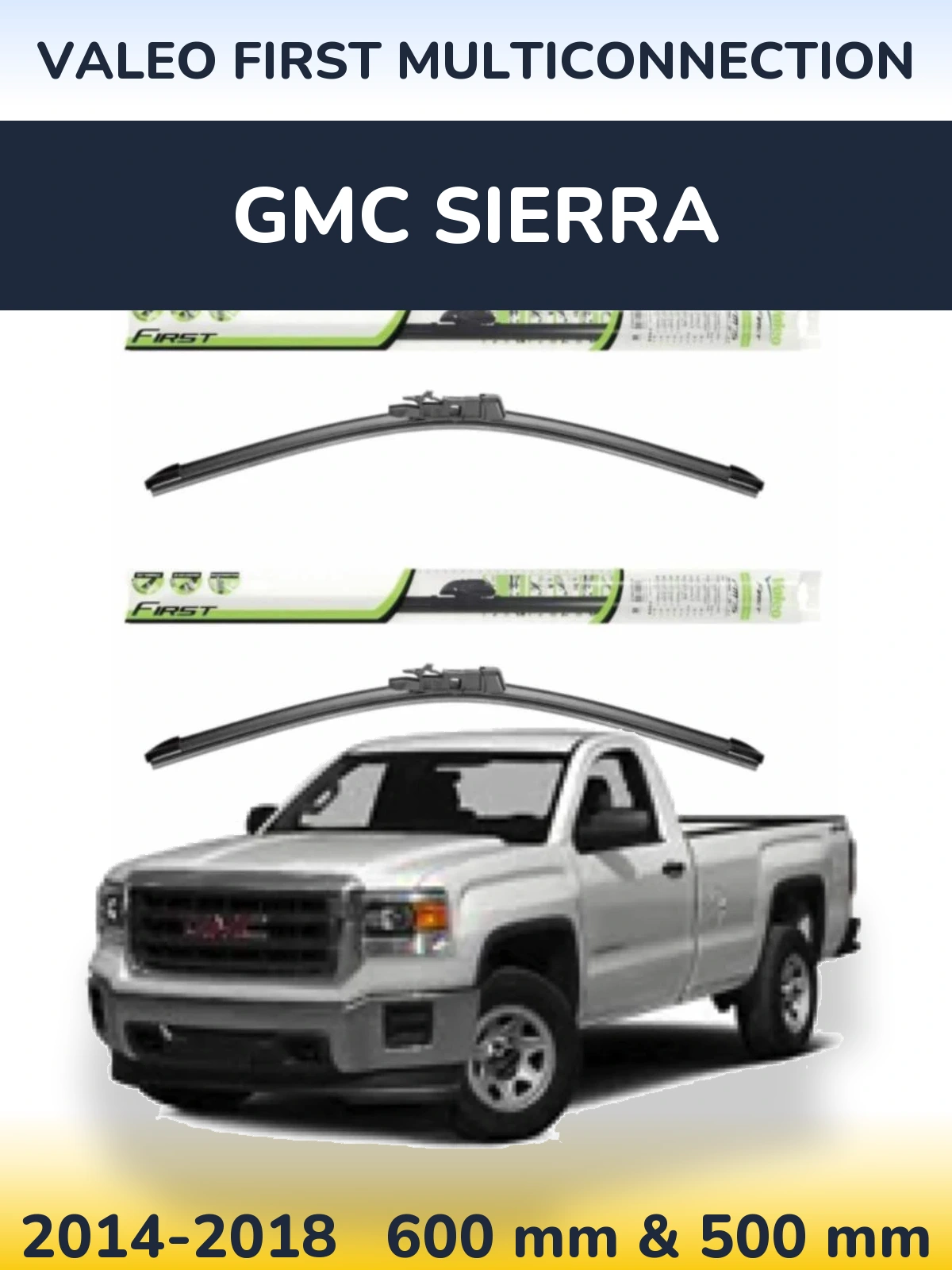 Ștergătoare Valeo First MultiConnection pentru GMC Sierra