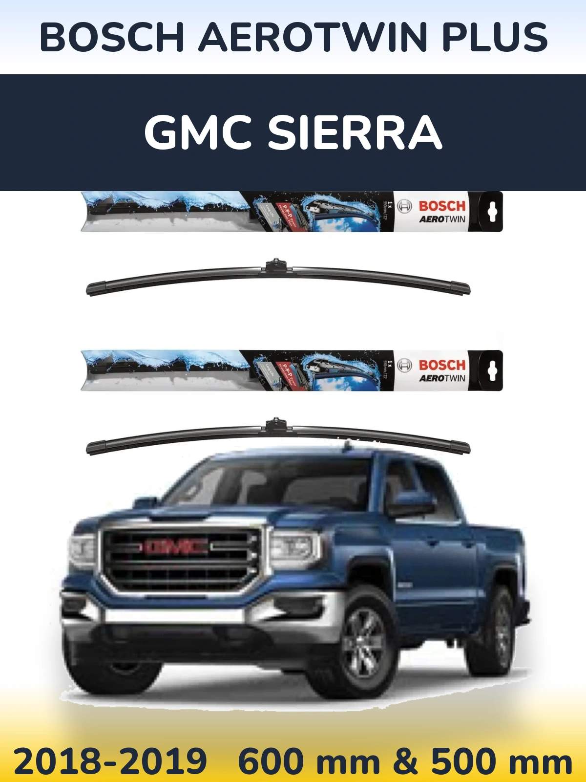 Ștergătoare BOSCH AeroTwin Plus pentru GMC Sierra