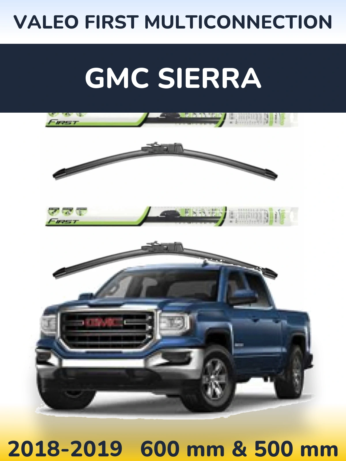 Ștergătoare Valeo First MultiConnection pentru GMC Sierra