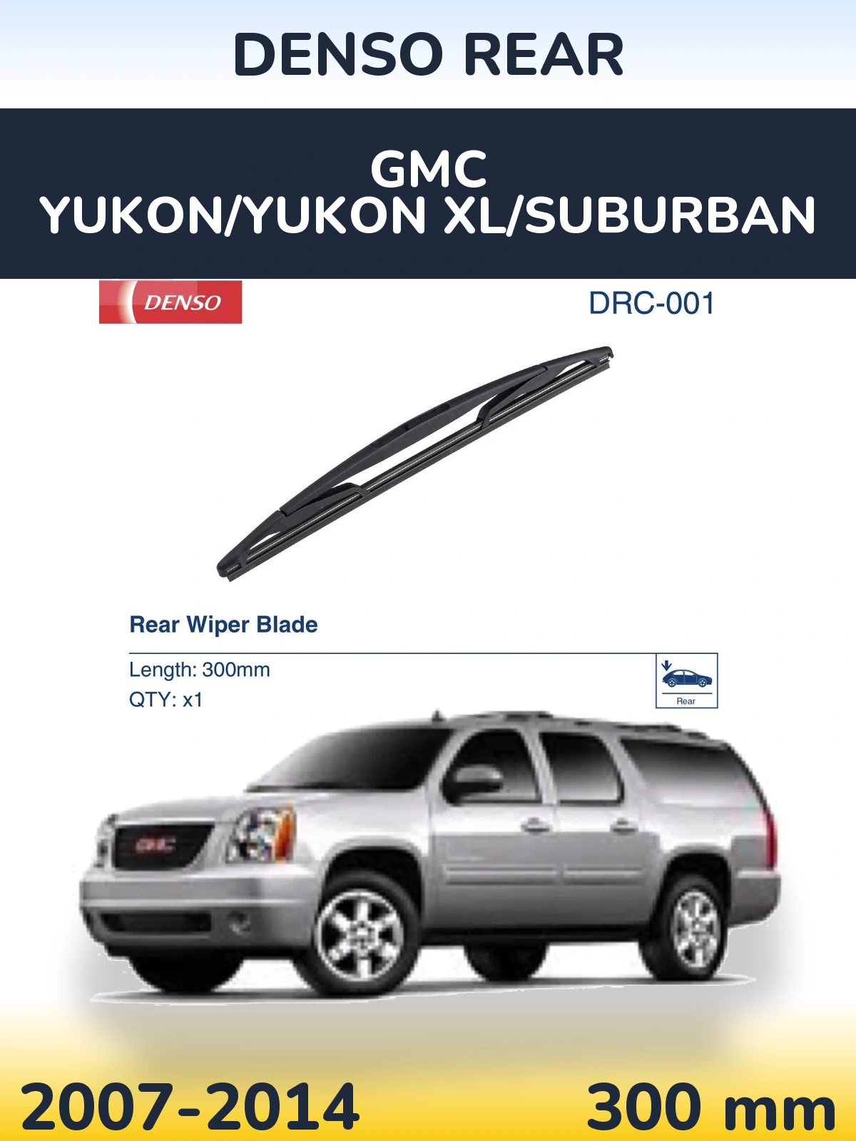 Ștergătoare Denso Rear pentru GMC Yukon/Yukon XL/Suburban