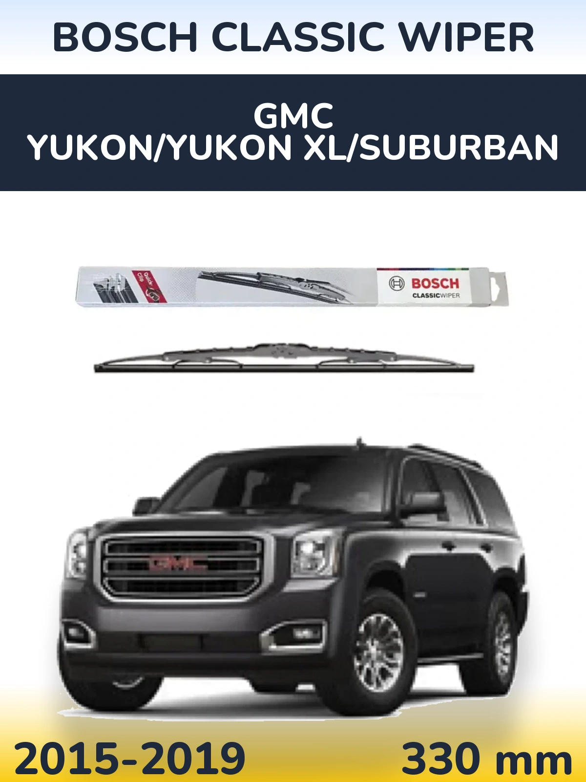 Ștergătoare BOSCH Classic Wiper pentru GMC Yukon/Yukon XL/Suburban