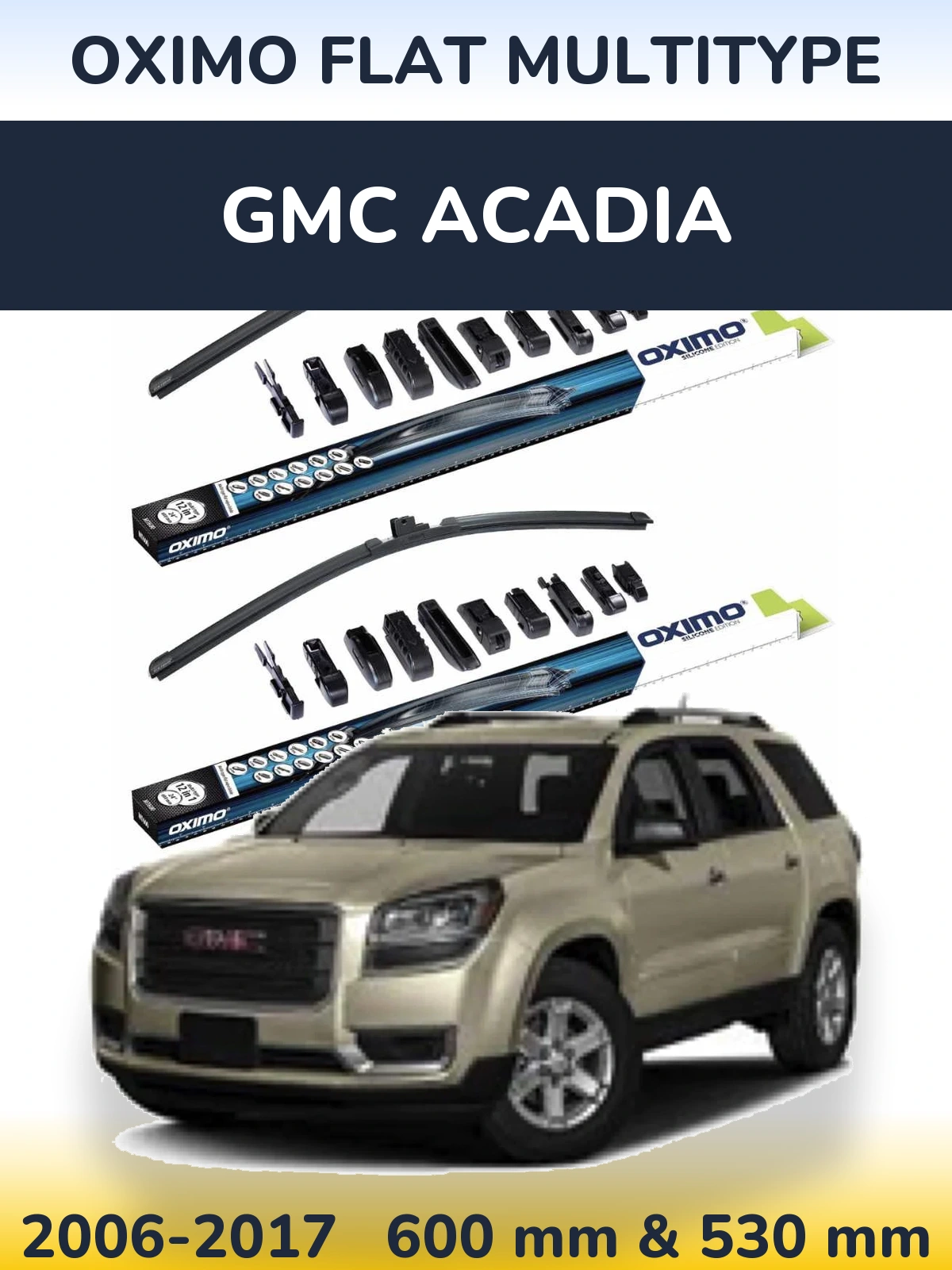 Ștergătoare Oximo Flat MultiTipe pentru GMC Acadia