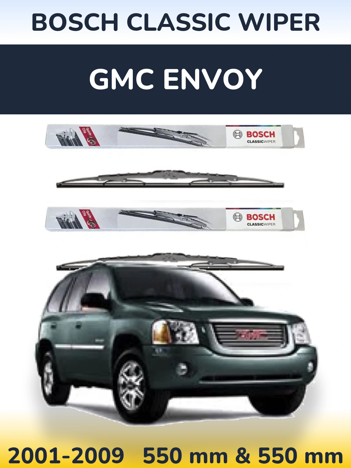 Ștergătoare BOSCH Classic Wiper pentru GMC Envoy