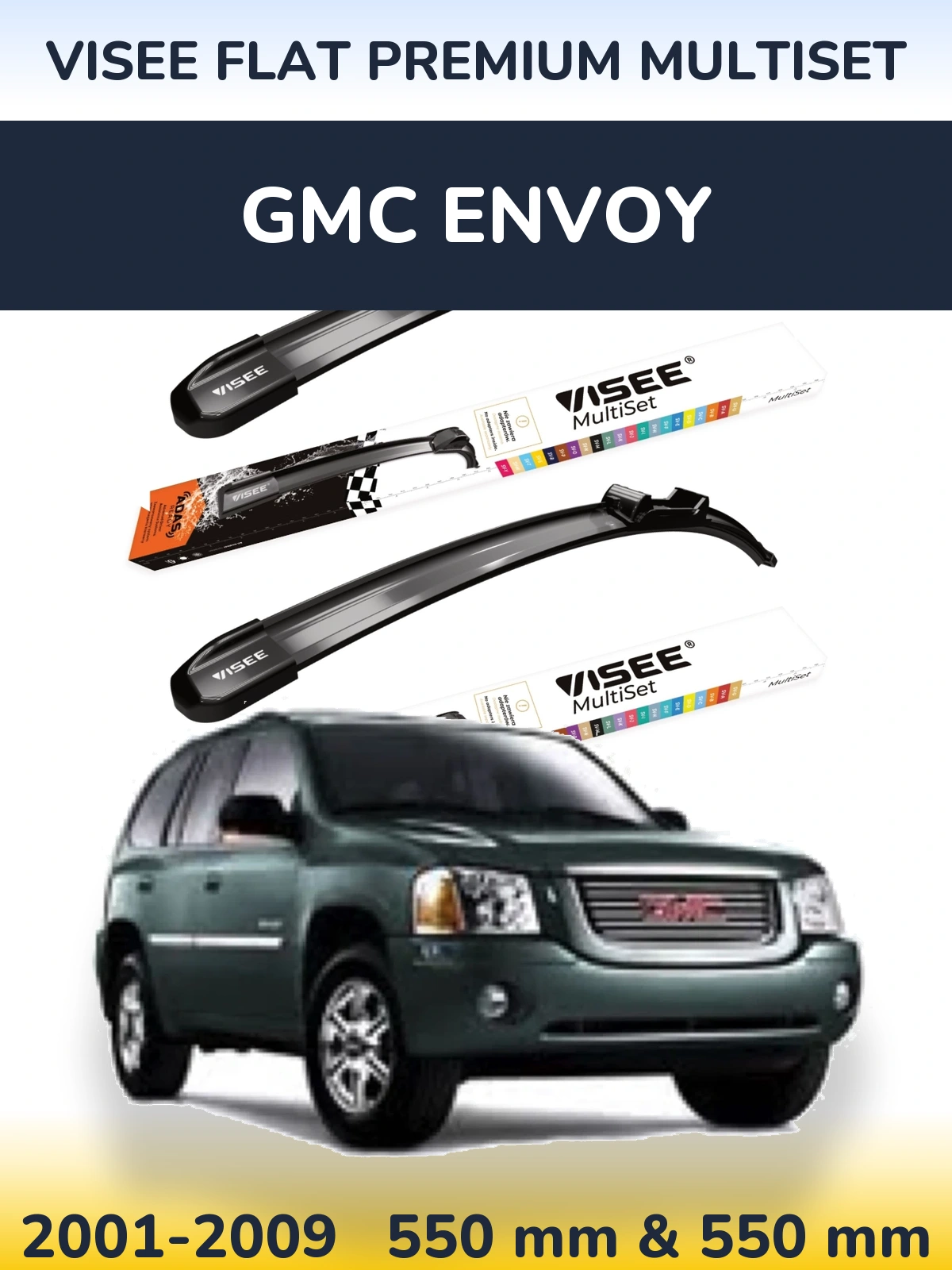 Ștergătoare VISEE FLAT PREMIUM MultiSet pentru GMC Envoy