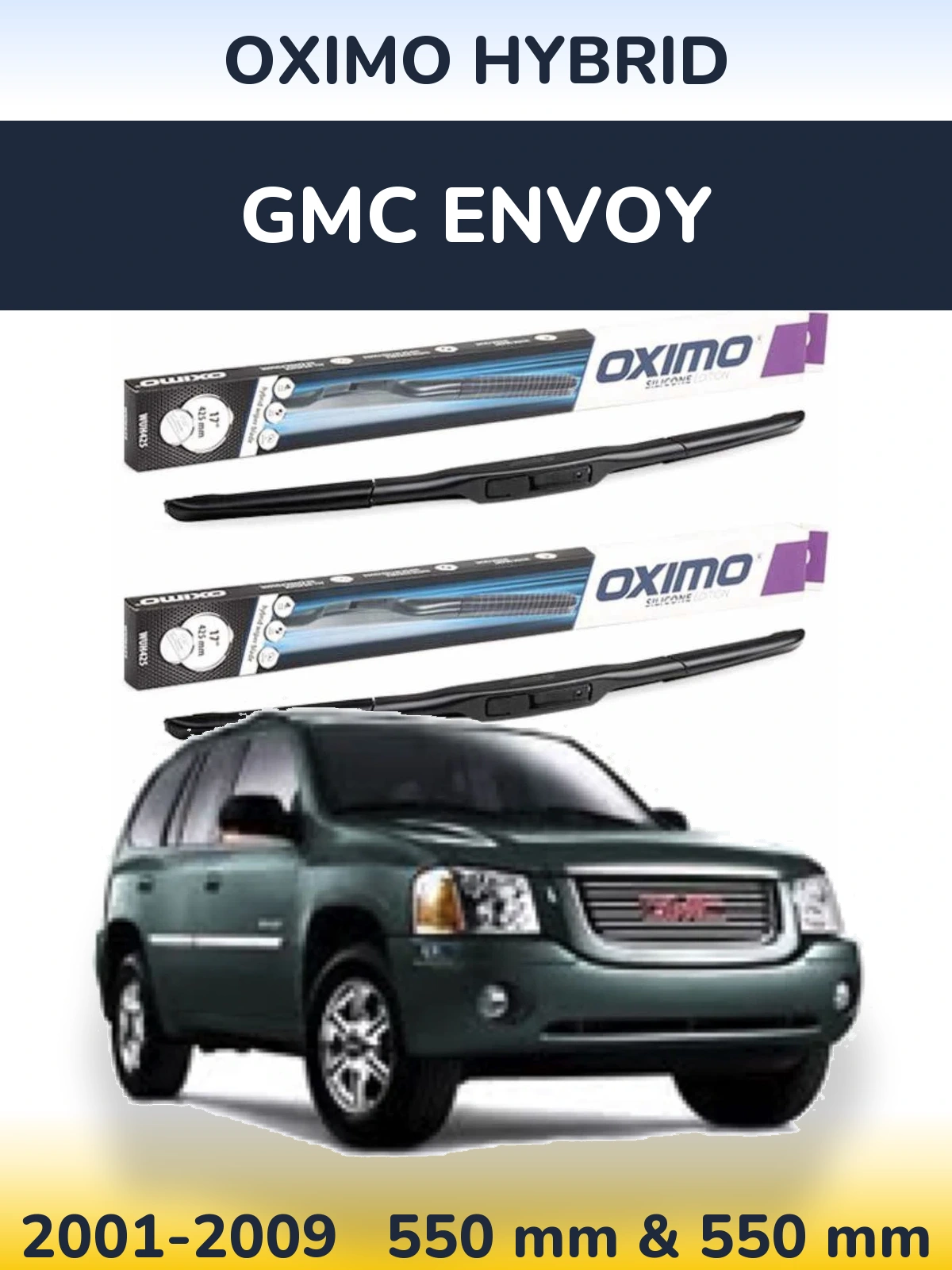Ștergătoare Oximo Hybrid pentru GMC Envoy