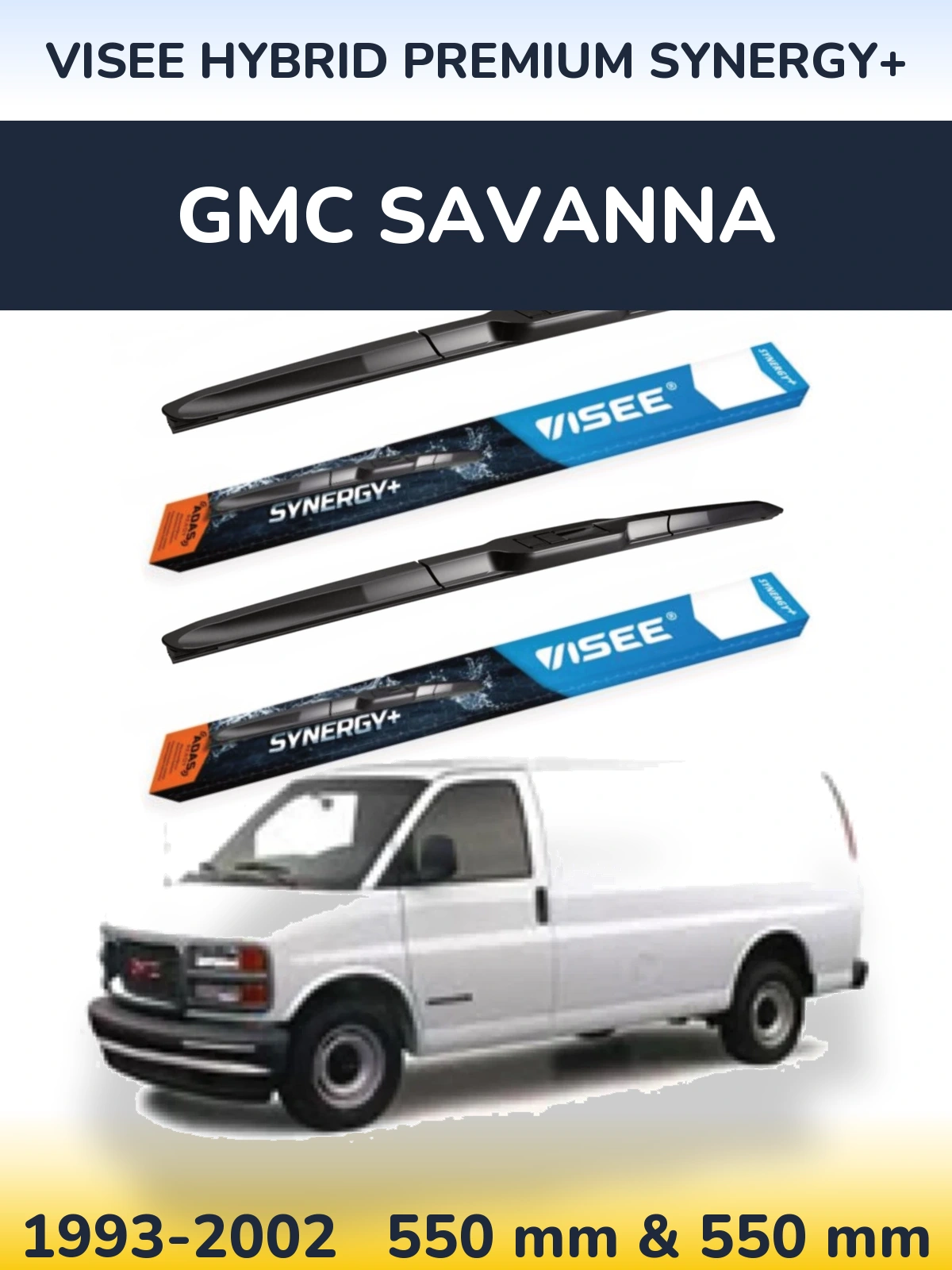 Ștergătoare VISEE HYBRID PREMIUM SYNERGY+ pentru GMC Savanna