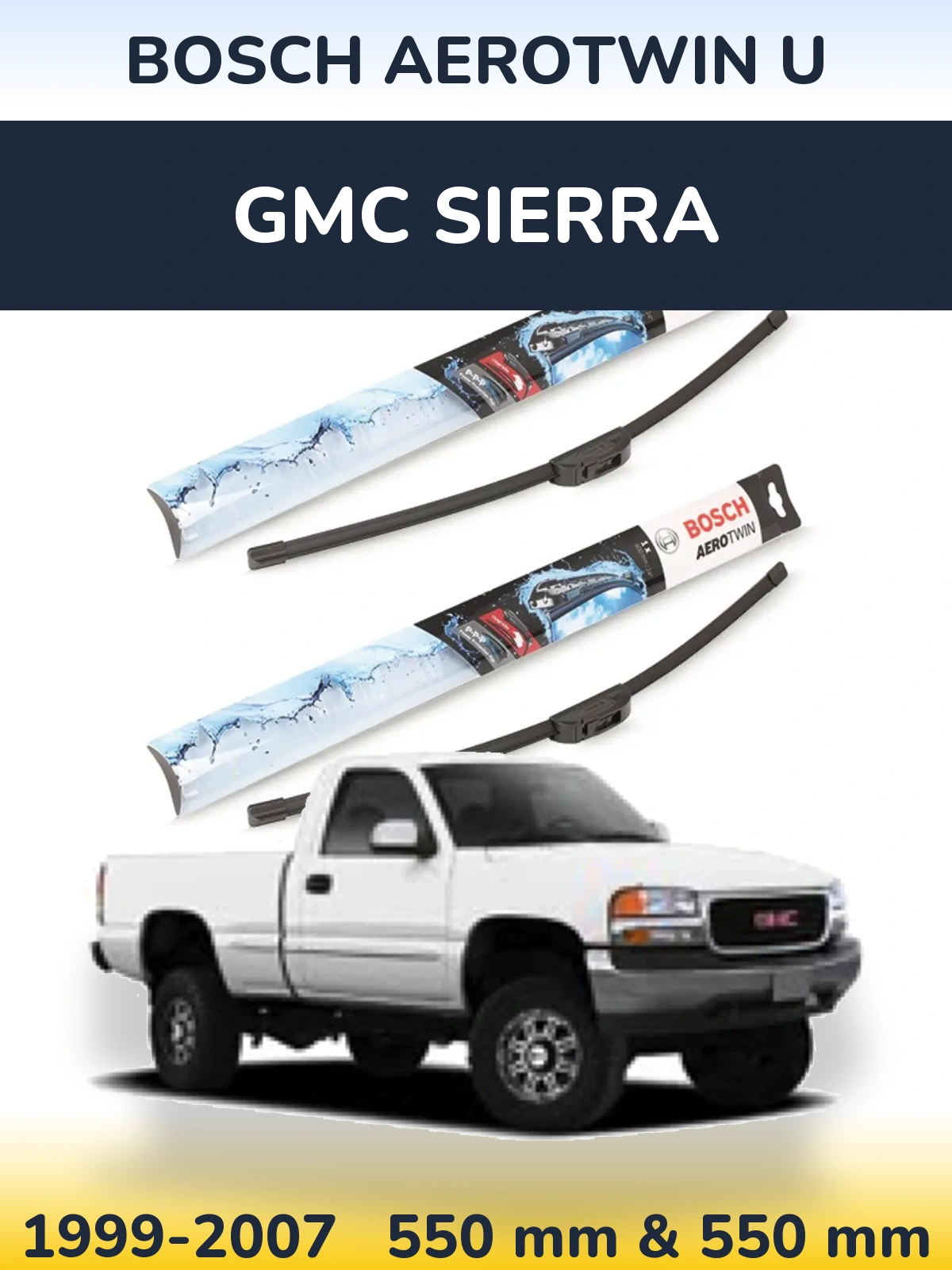 Ștergătoare BOSCH AeroTwin U pentru GMC Sierra