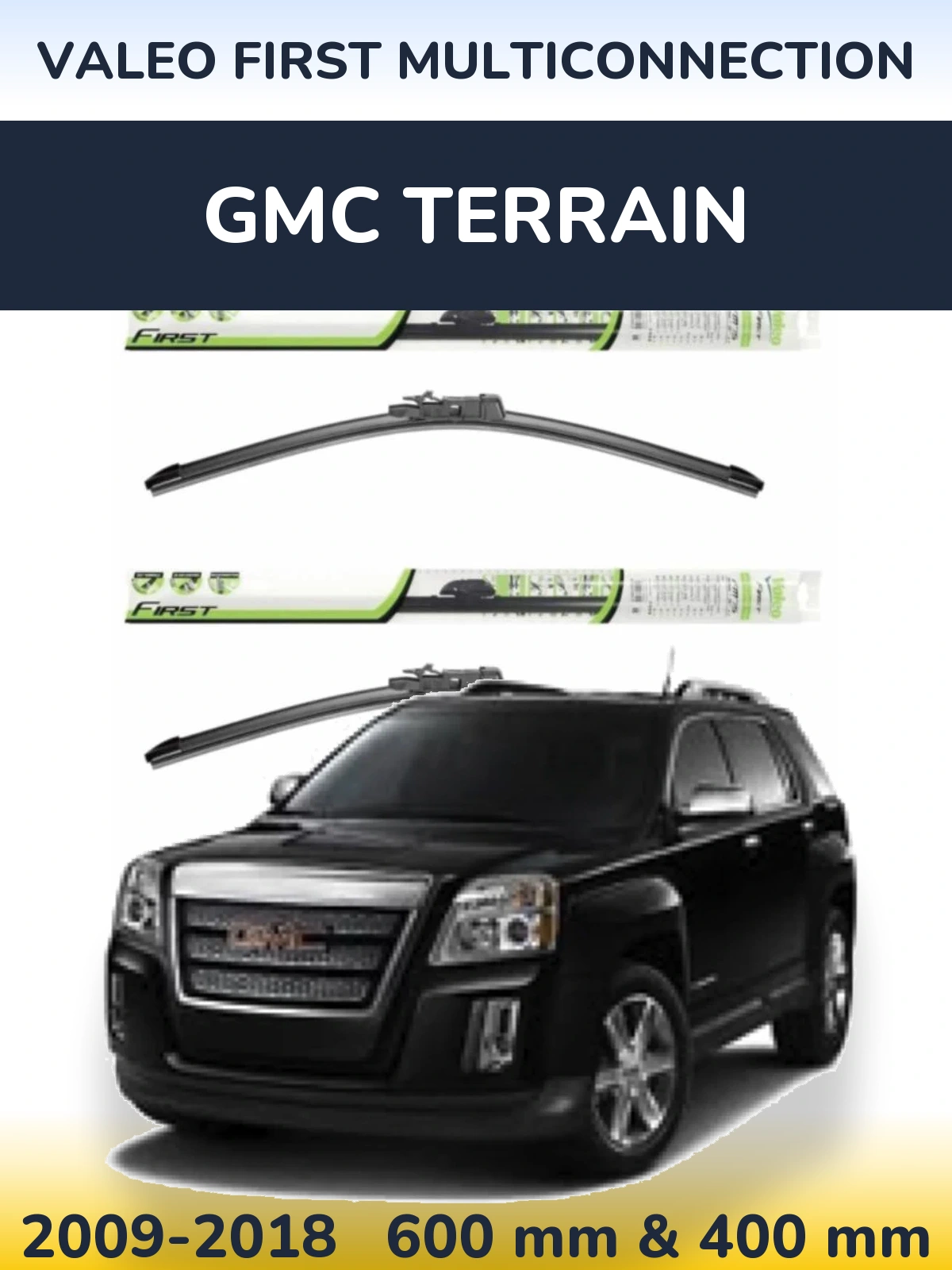 Ștergătoare Valeo First MultiConnection pentru GMC Terrain