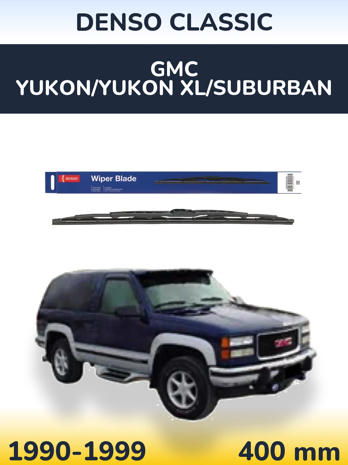 Ștergătoare Denso Classic pentru GMC Yukon/Yukon XL/Suburban