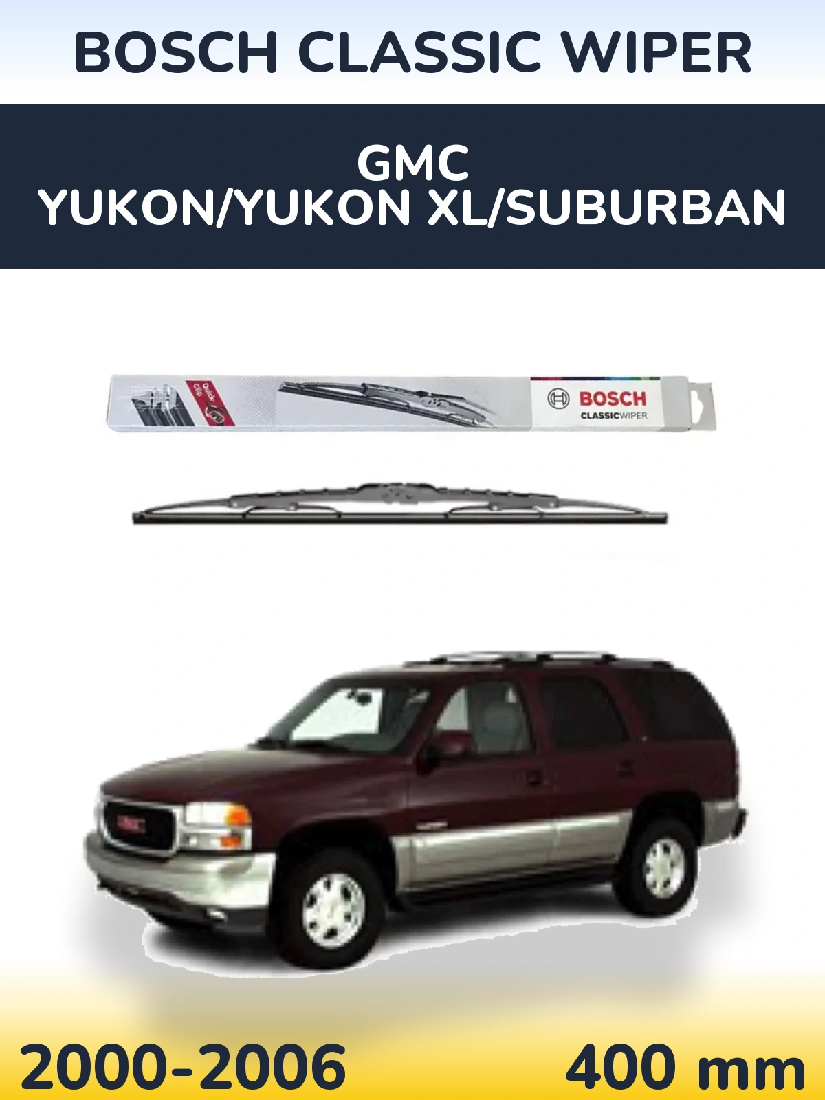 Ștergătoare BOSCH Classic Wiper pentru GMC Yukon/Yukon XL/Suburban