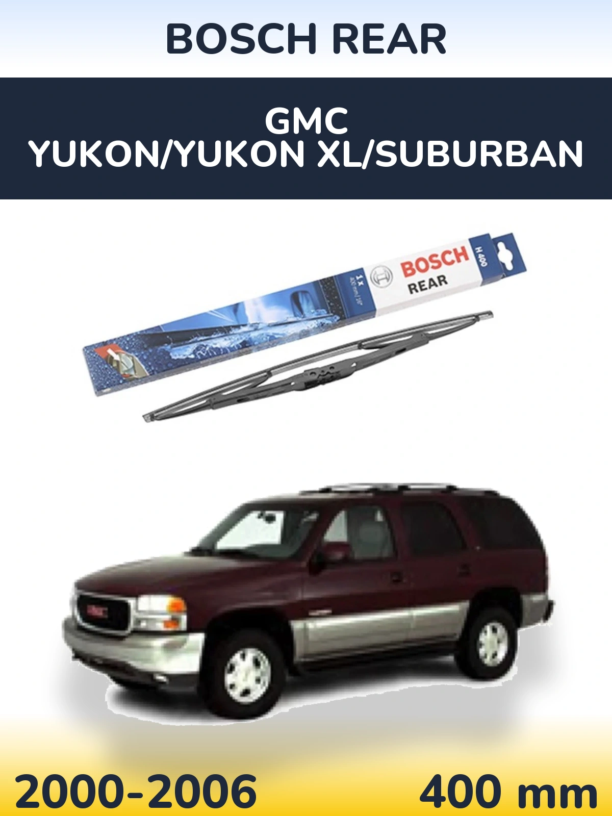 Ștergătoare BOSCH Rear pentru GMC Yukon/Yukon XL/Suburban