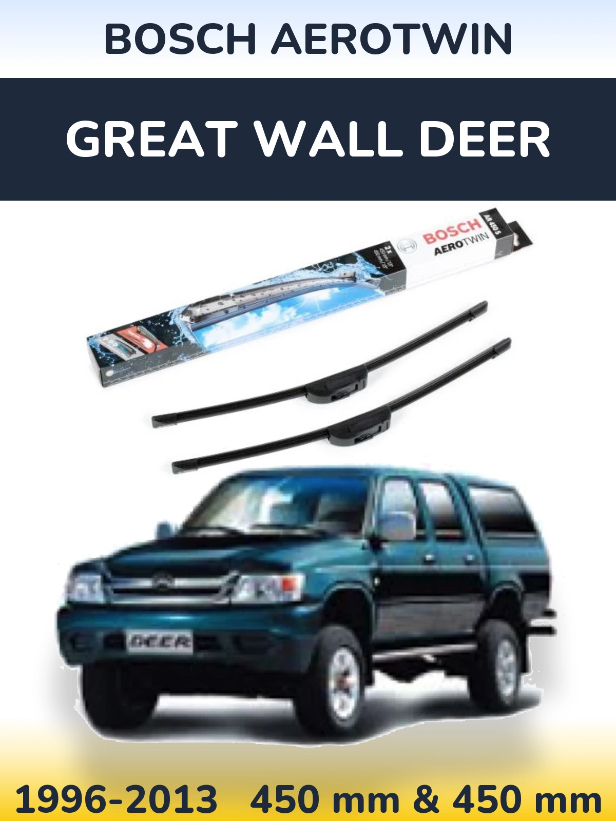 Ștergătoare BOSCH AeroTwin pentru Great Wall Deer
