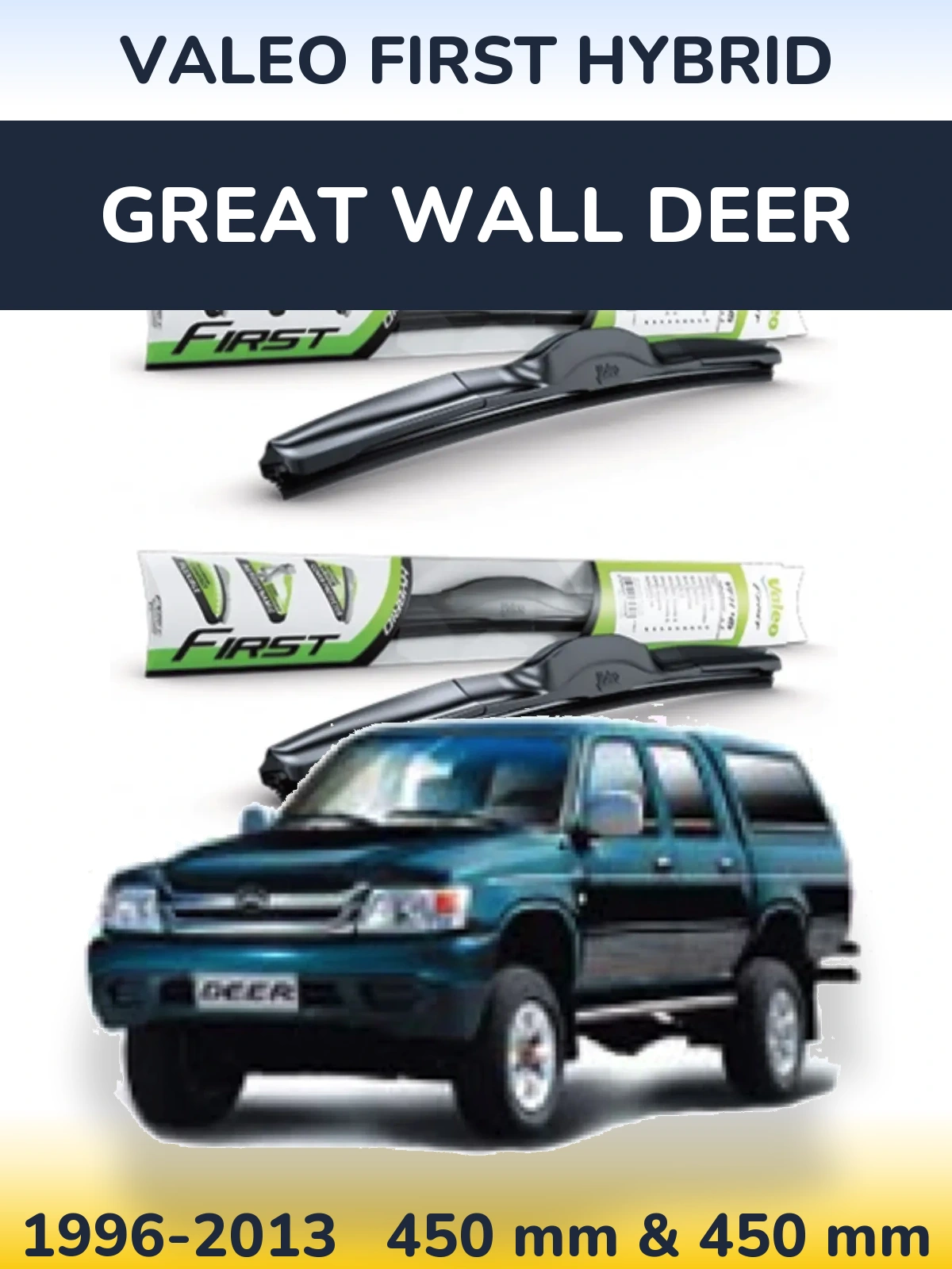 Ștergătoare Valeo First Hybrid pentru Great Wall Deer