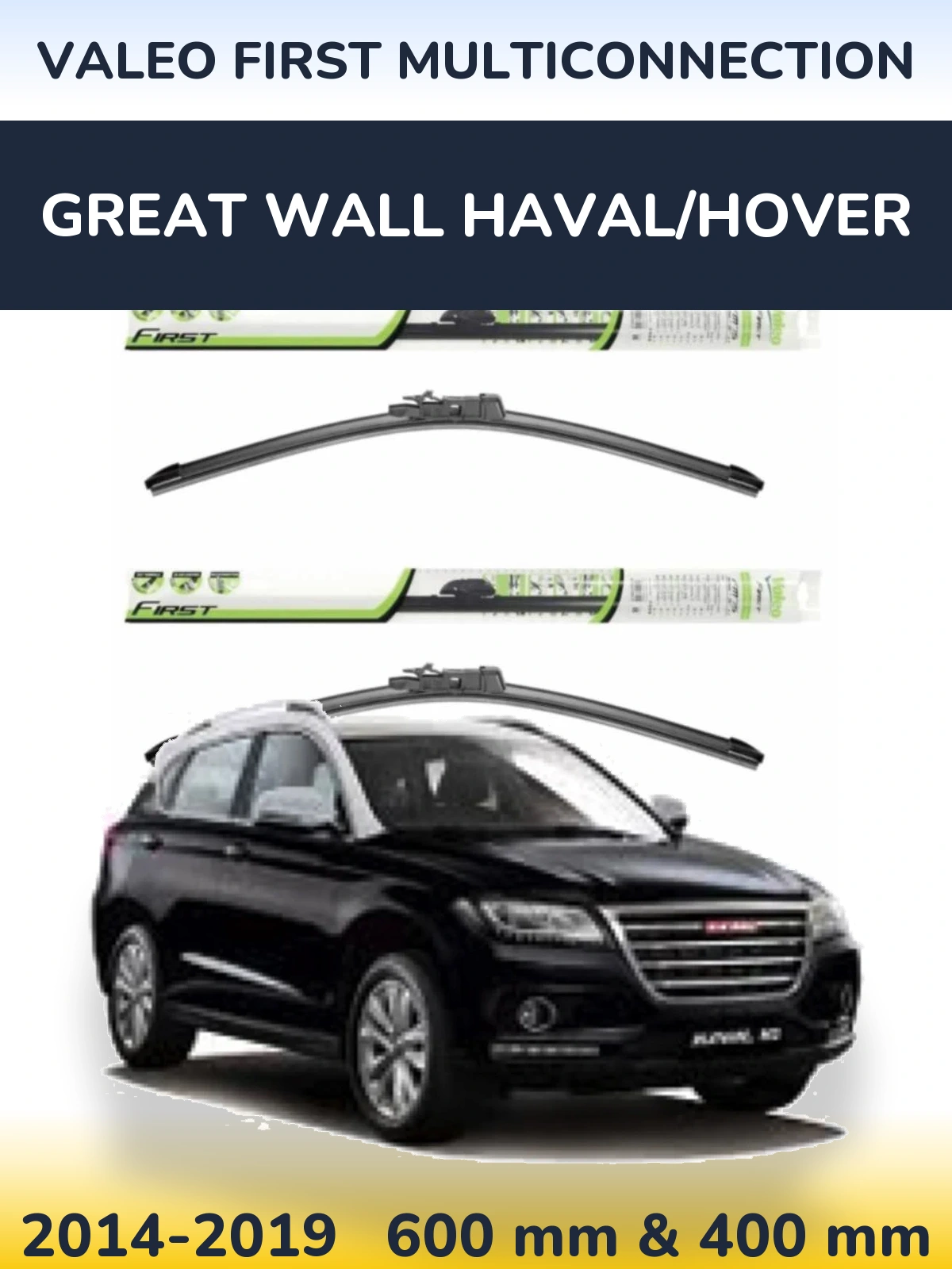Ștergătoare Valeo First MultiConnection pentru Great Wall Haval/Hover
