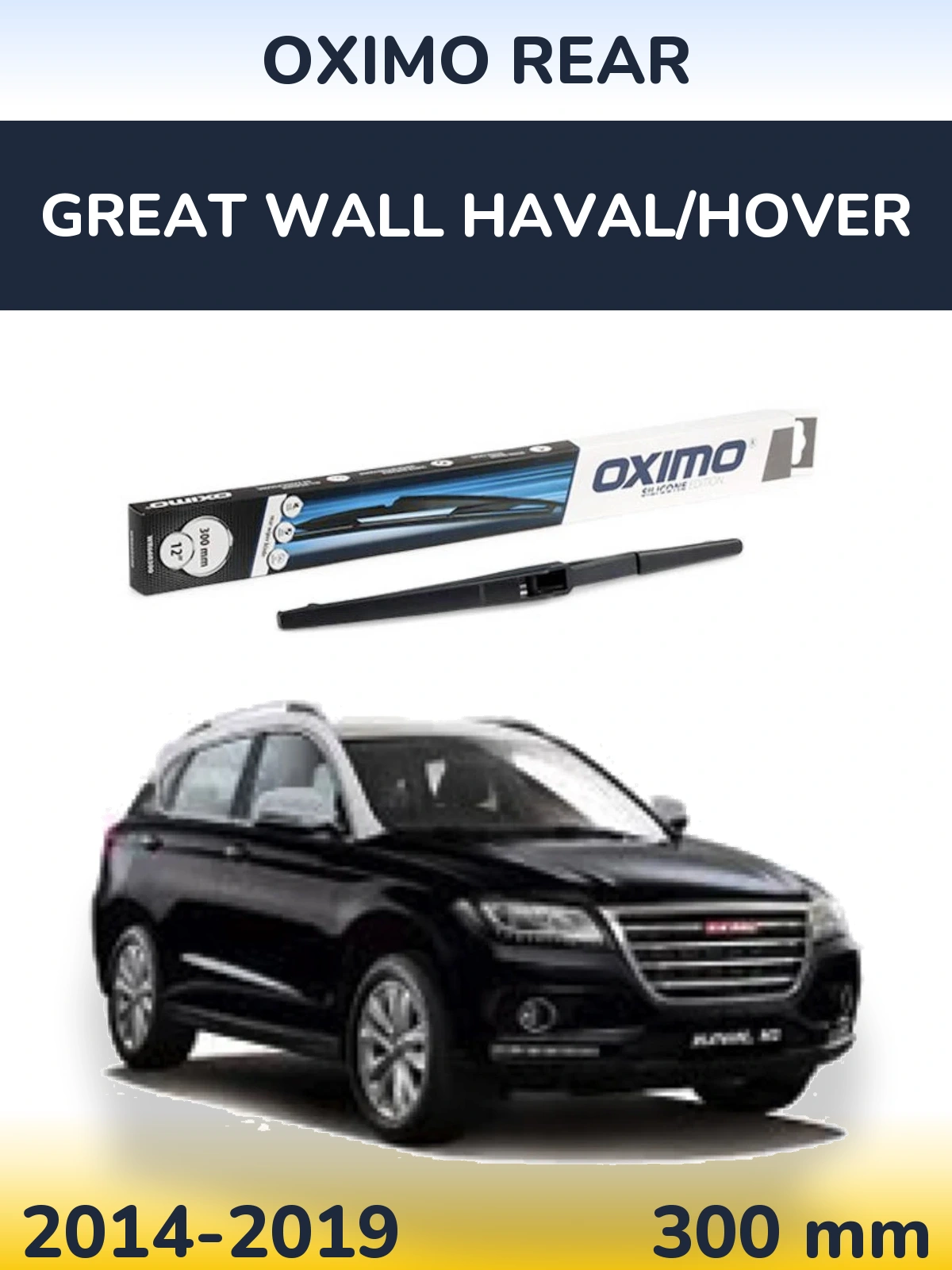 Ștergătoare Oximo Rear pentru Great Wall Haval/Hover