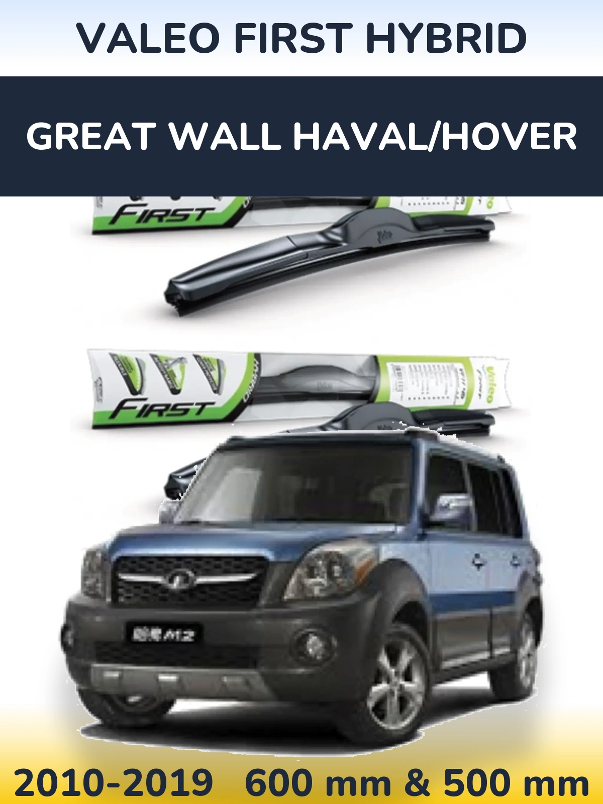 Ștergătoare Valeo First Hybrid pentru Great Wall Haval/Hover