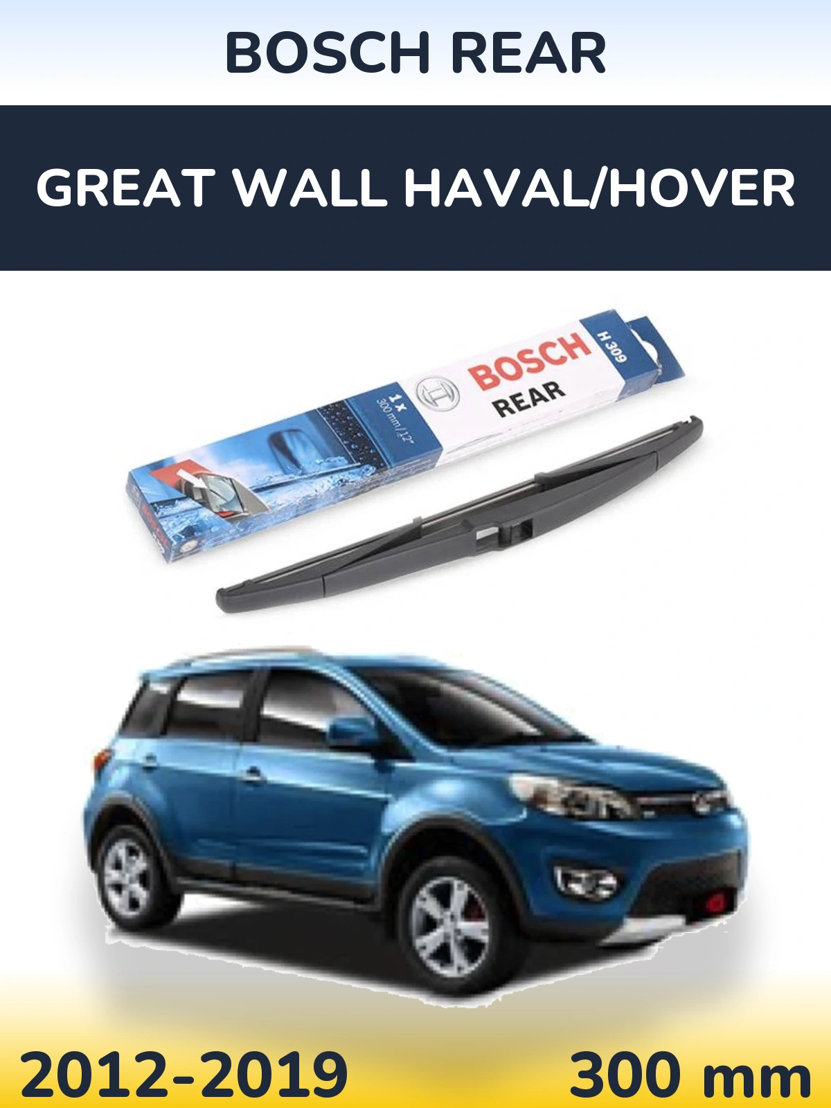 Ștergătoare BOSCH Rear pentru Great Wall Haval/Hover