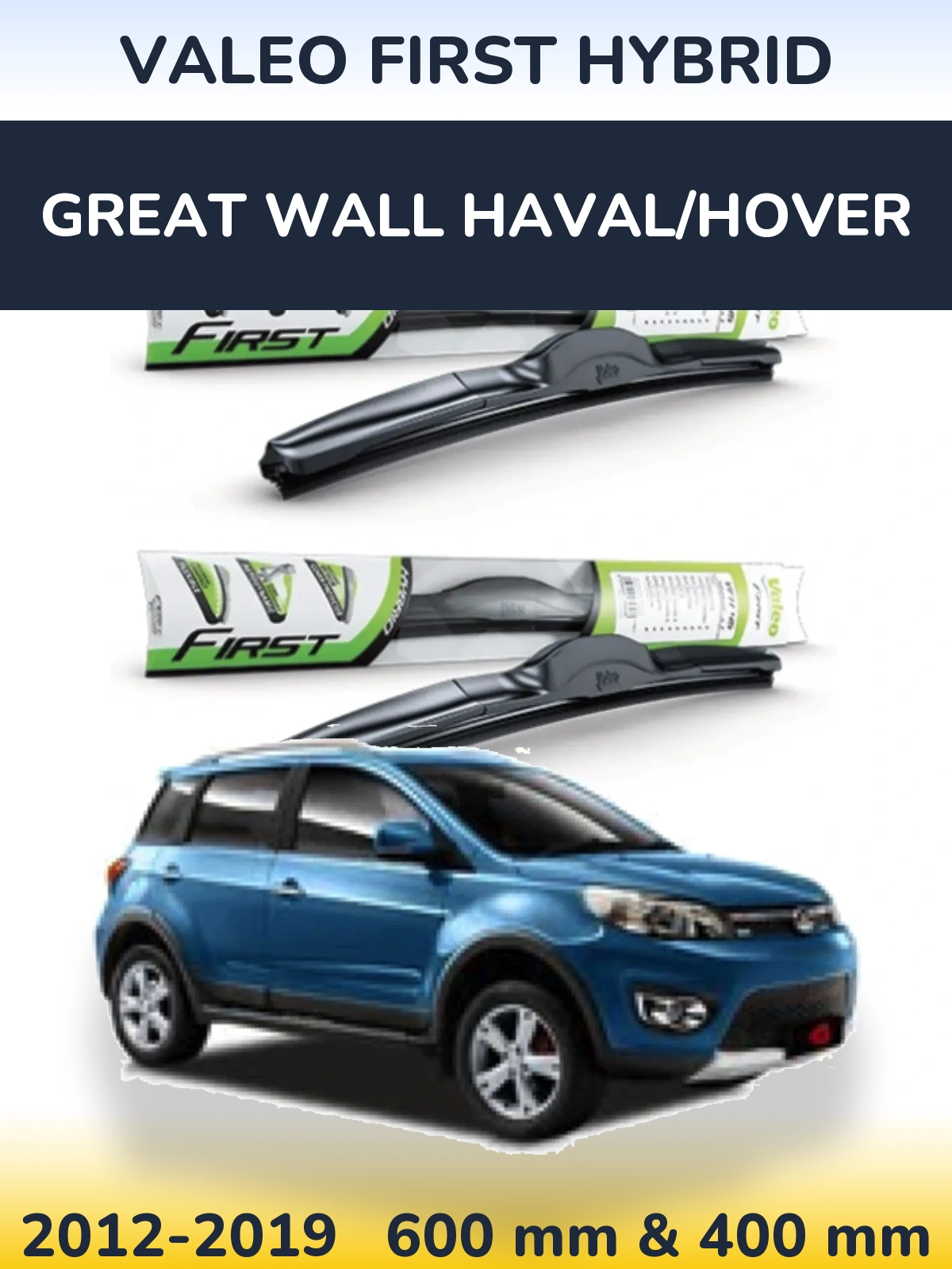 Ștergătoare Valeo First Hybrid pentru Great Wall Haval/Hover