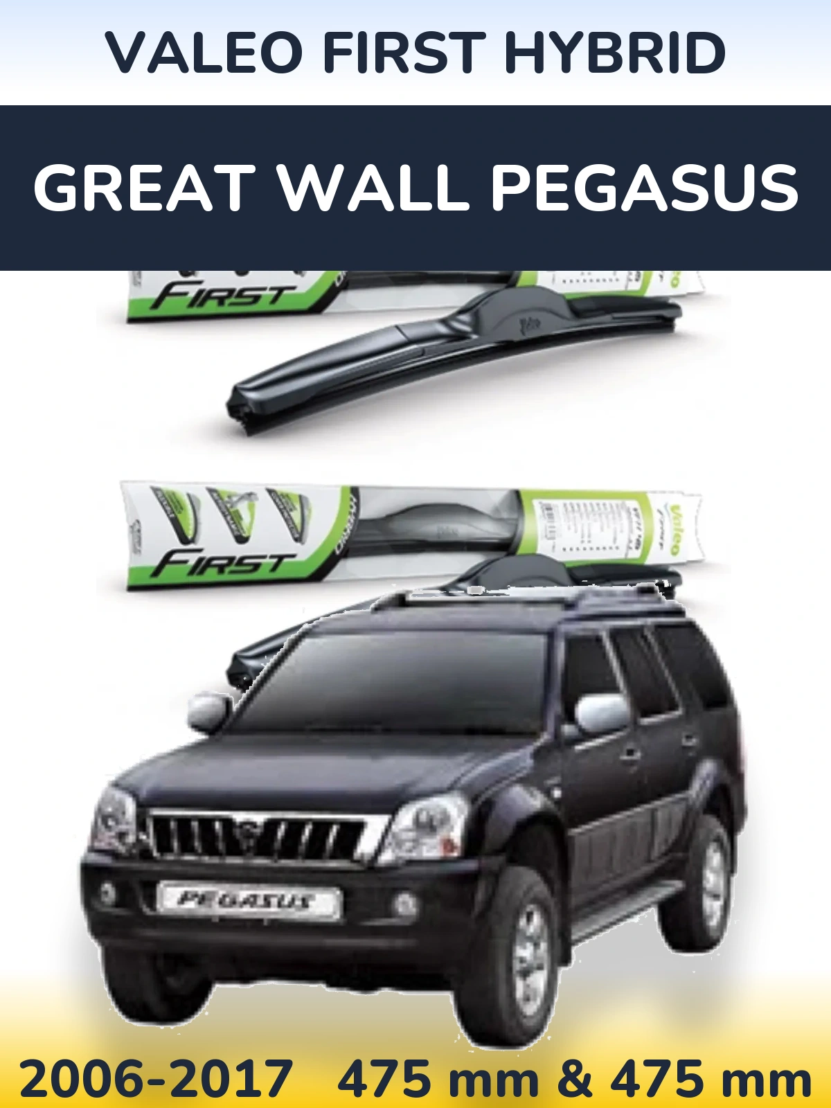 Ștergătoare Valeo First Hybrid pentru Great Wall Pegasus