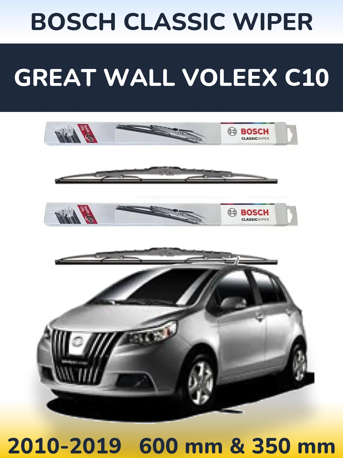 Ștergătoare BOSCH Classic Wiper pentru Great Wall Voleex C10