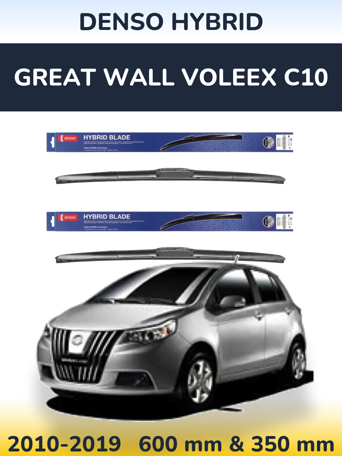 Ștergătoare Denso Hybrid pentru Great Wall Voleex C10