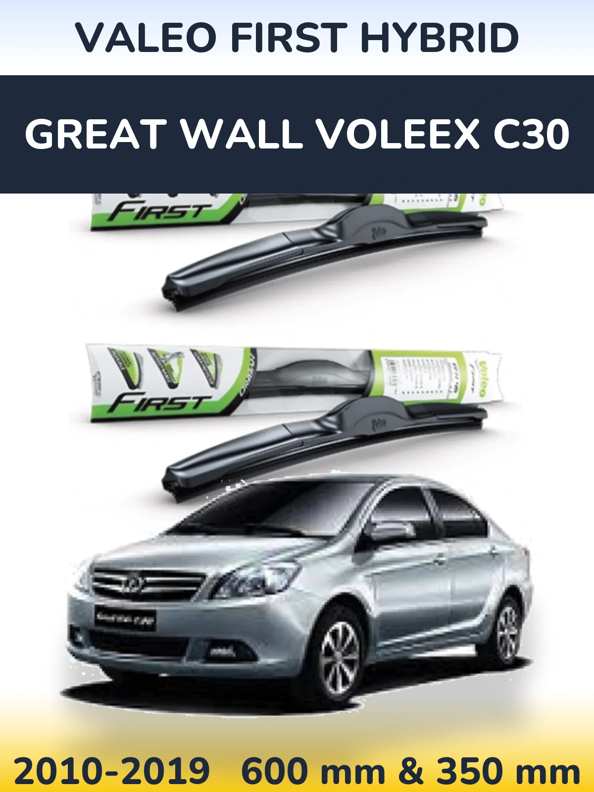 Ștergătoare Valeo First Hybrid pentru Great Wall Voleex C30