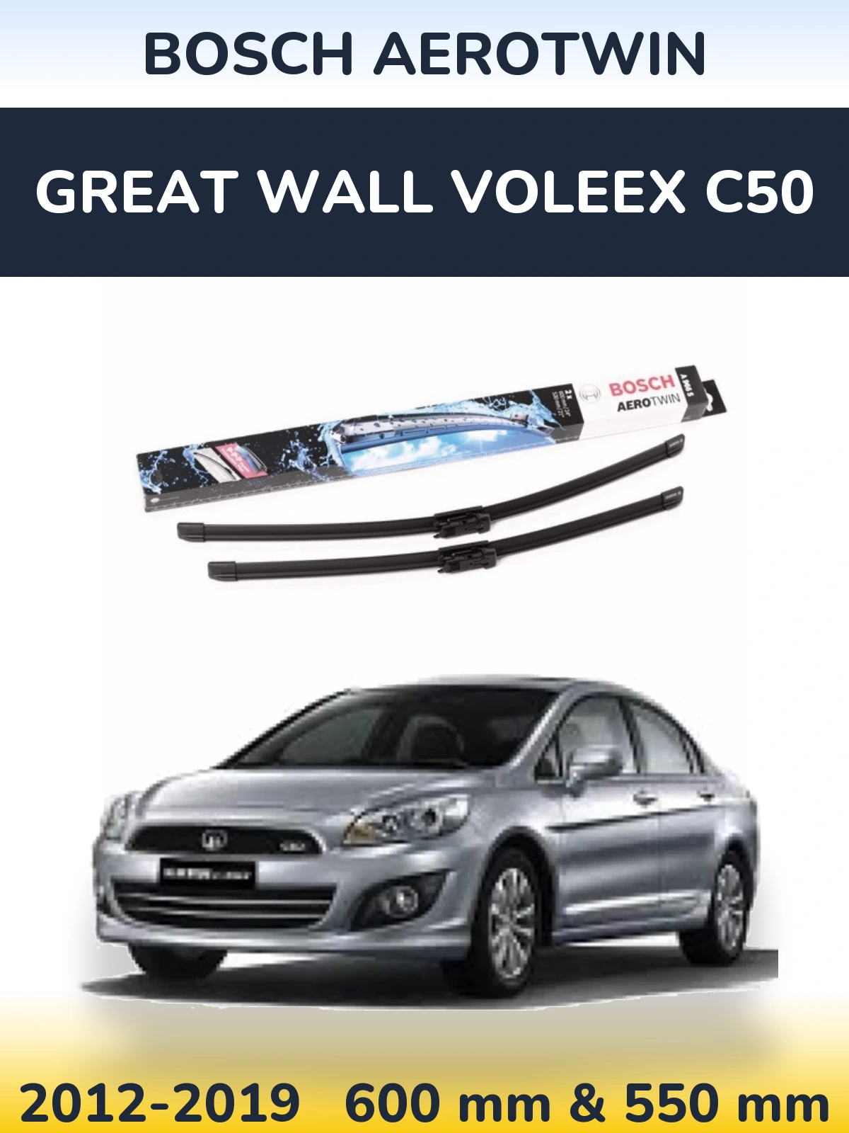 Ștergătoare BOSCH AeroTwin pentru Great Wall Voleex C50