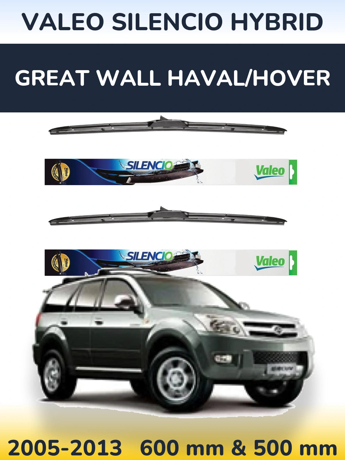 Ștergătoare Valeo Silencio Hybrid pentru Great Wall Haval/Hover