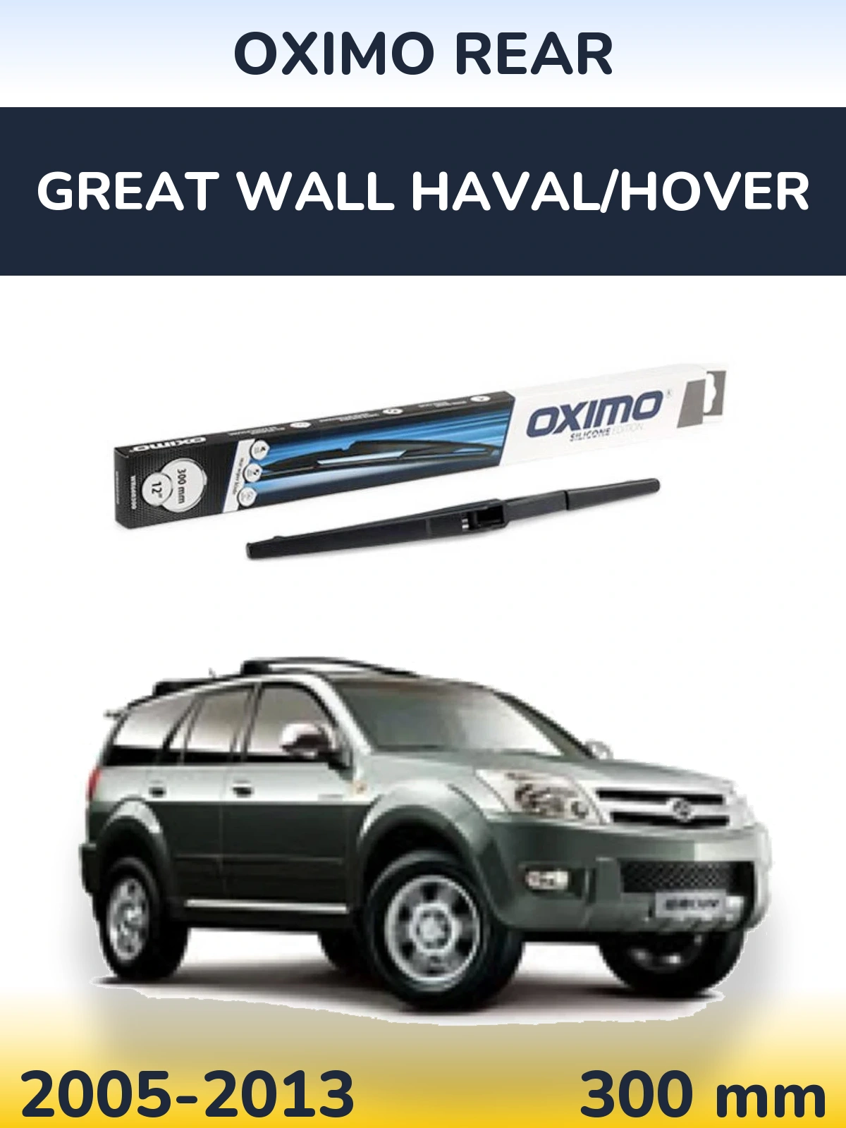Ștergătoare Oximo Rear pentru Great Wall Haval/Hover