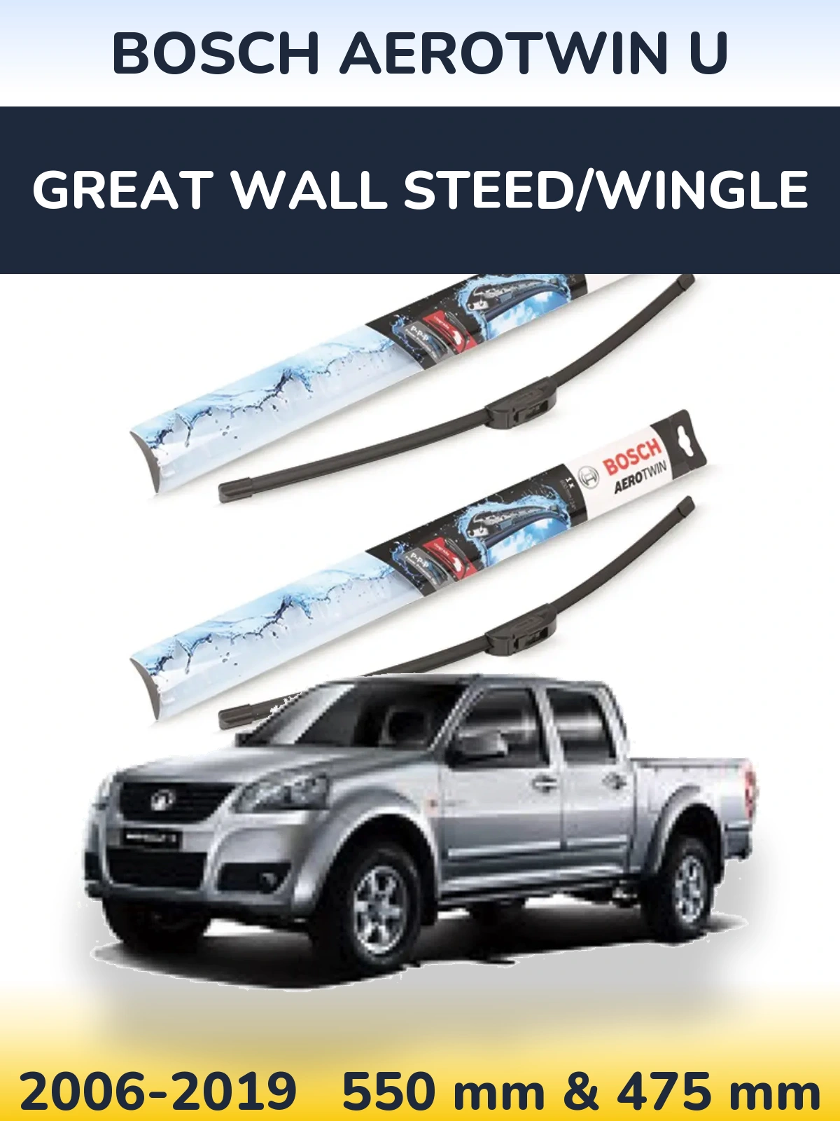 Ștergătoare BOSCH AeroTwin U pentru Great Wall Steed/Wingle