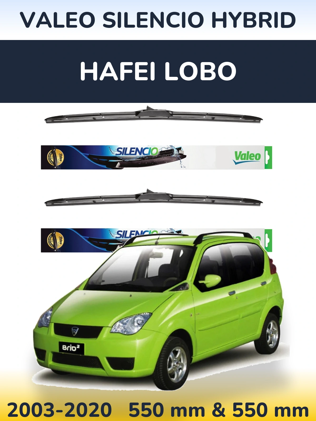 Ștergătoare Valeo Silencio Hybrid pentru Hafei Lobo