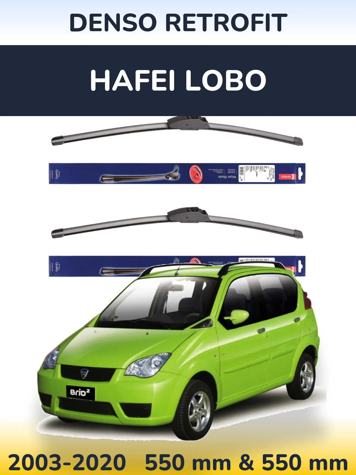 Ștergătoare Denso Retrofit pentru Hafei Lobo
