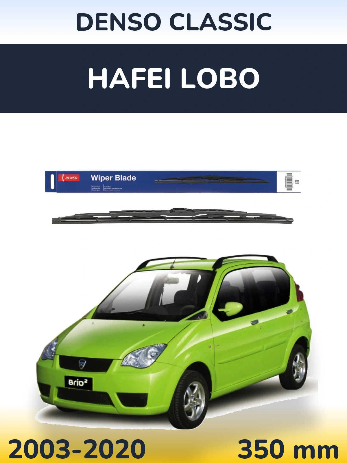 Ștergătoare Denso Classic pentru Hafei Lobo