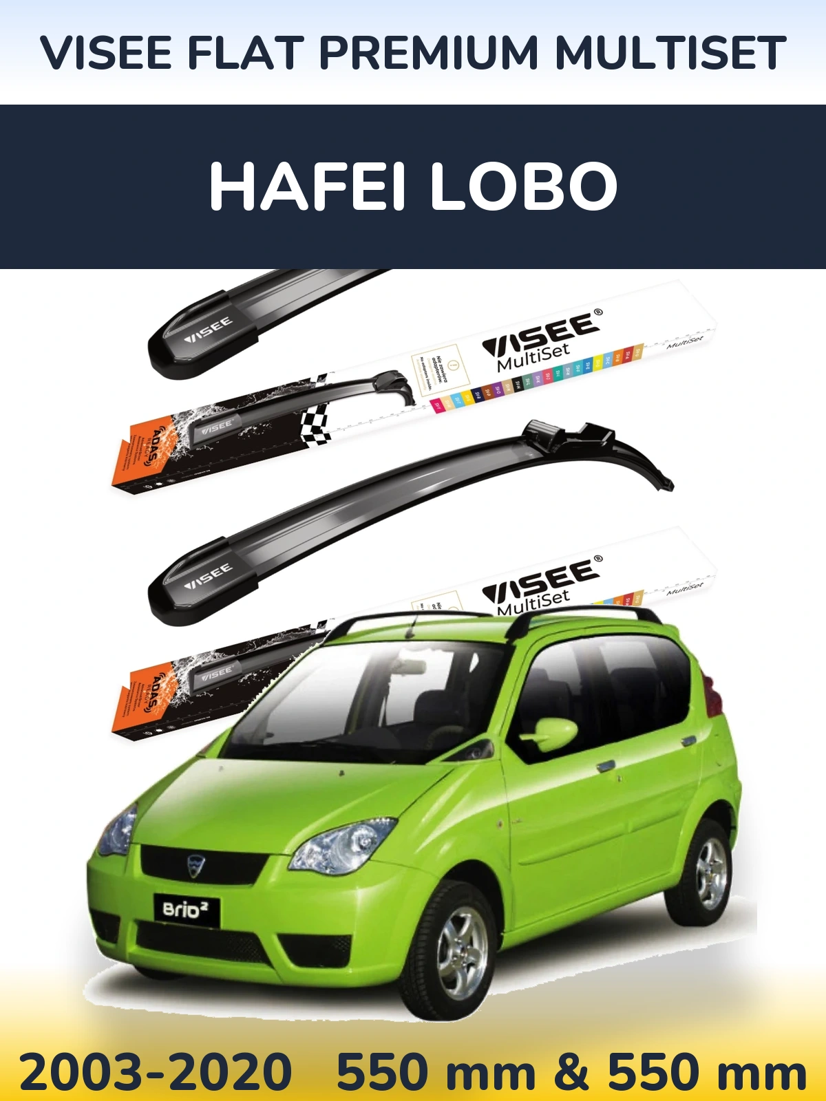 Ștergătoare VISEE FLAT PREMIUM MultiSet pentru Hafei Lobo