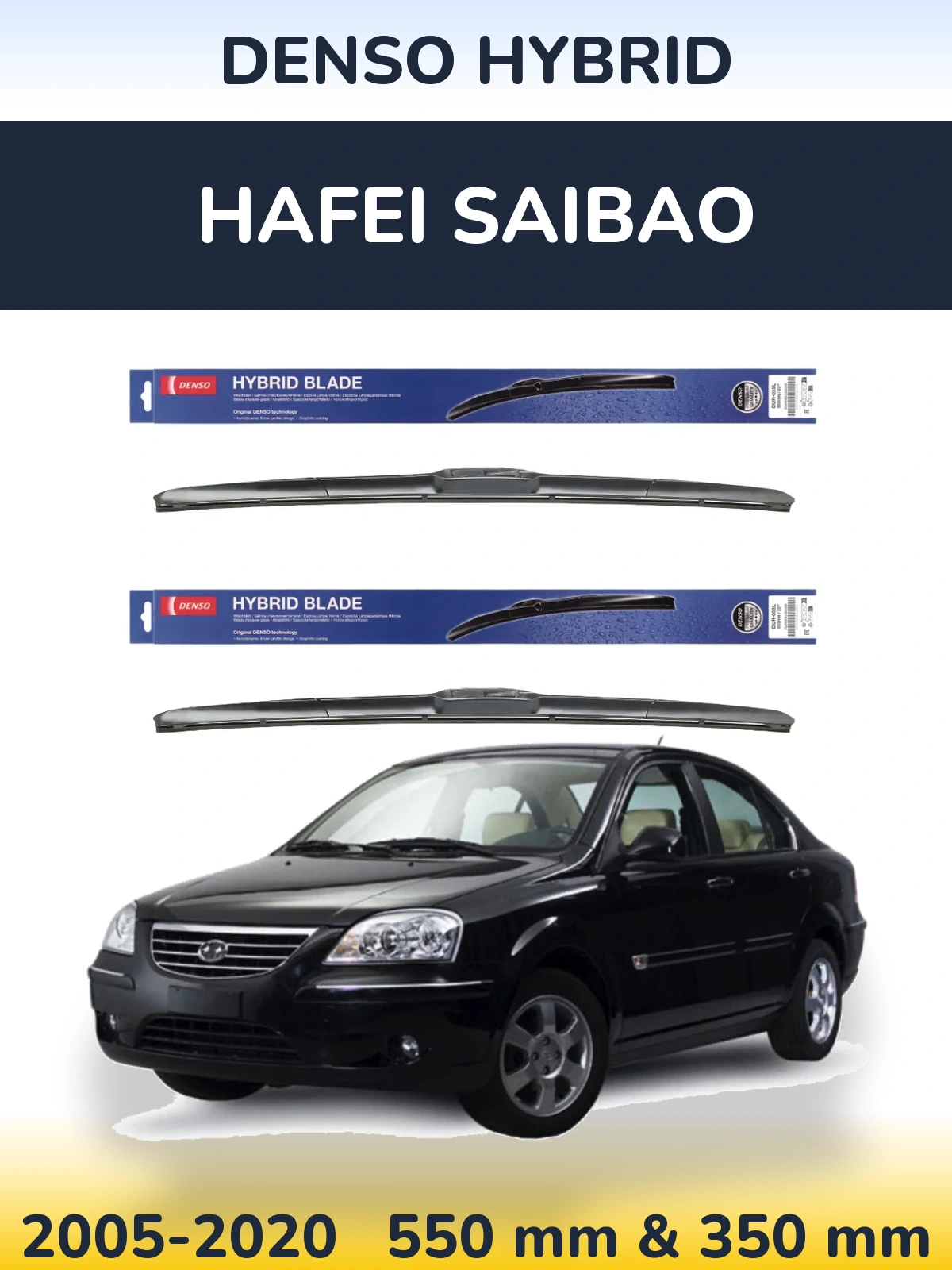 Ștergătoare Denso Hybrid pentru Hafei Saibao