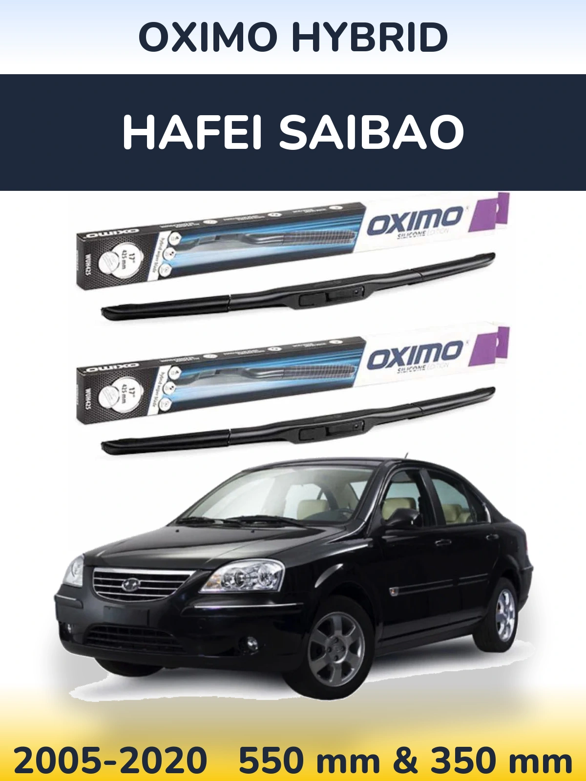 Ștergătoare Oximo Hybrid pentru Hafei Saibao
