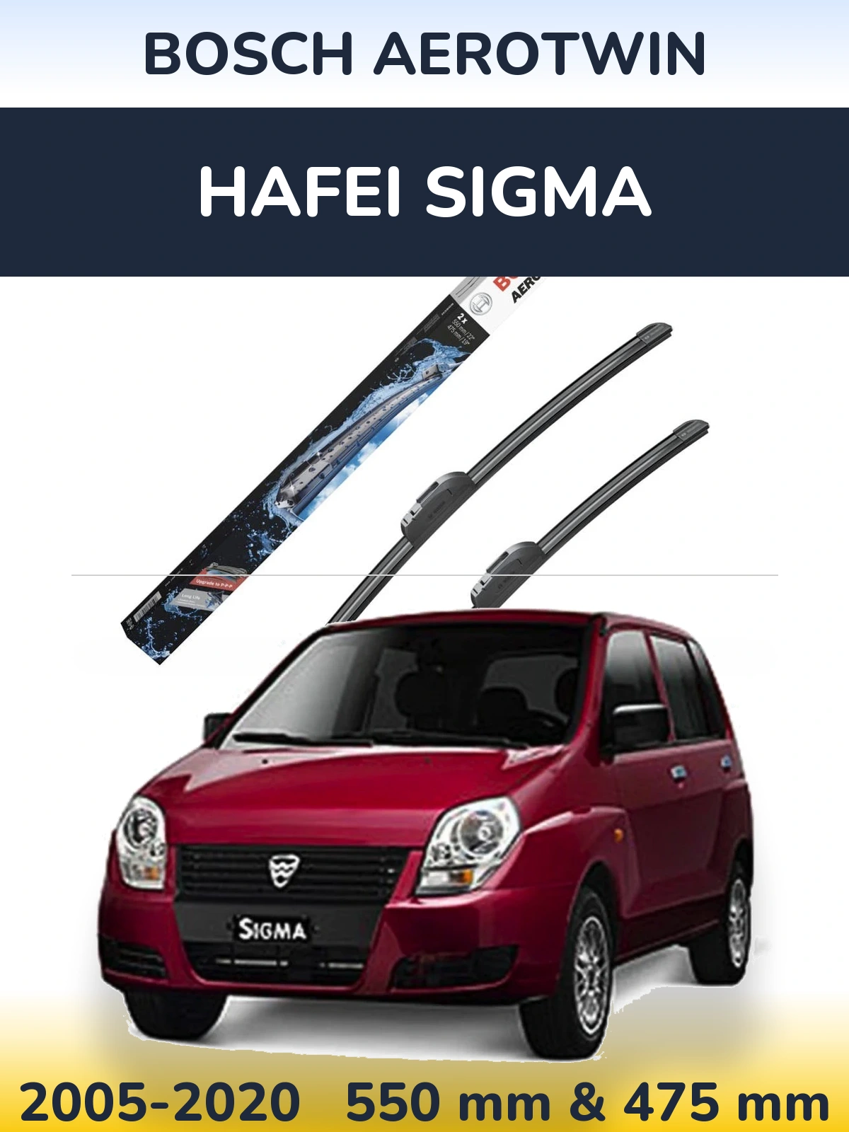 Ștergătoare BOSCH AeroTwin pentru Hafei Sigma