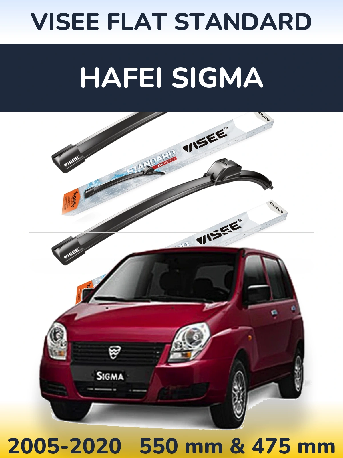 Ștergătoare VISEE FLAT STANDARD pentru Hafei Sigma