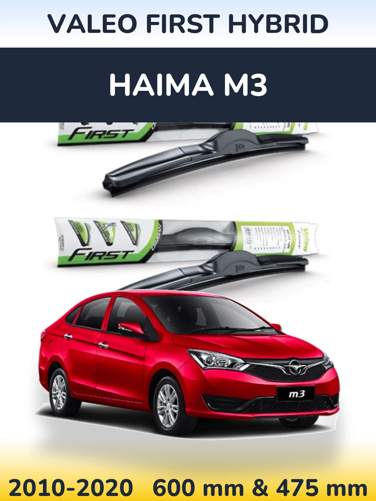 Ștergătoare Valeo First Hybrid pentru Haima M3