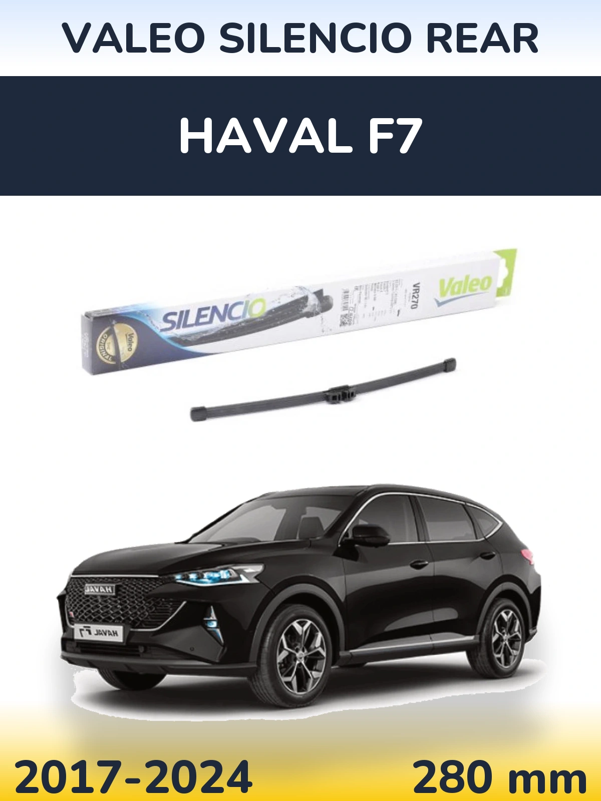 Ștergătoare Valeo Silencio Rear pentru Haval F7