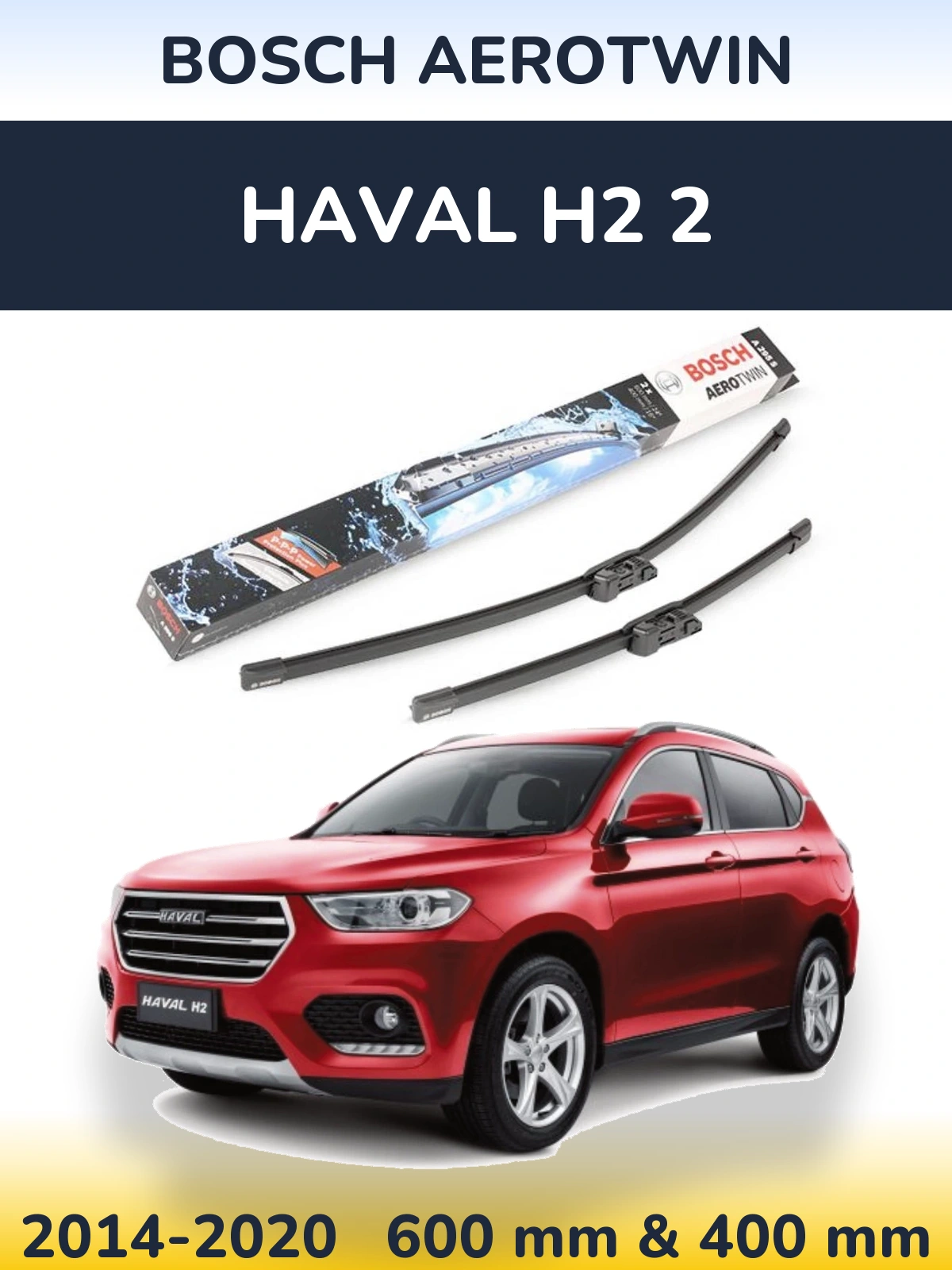 Ștergătoare BOSCH AeroTwin pentru Haval H2 2
