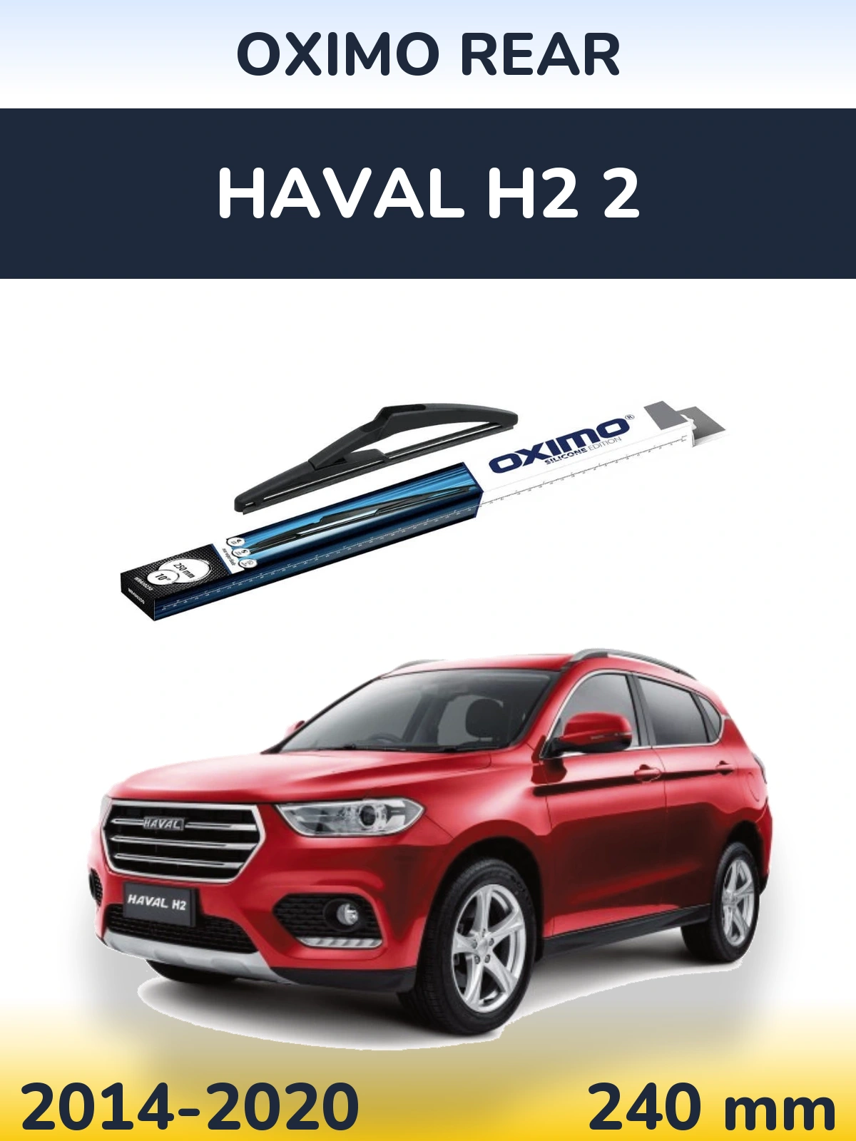 Ștergătoare Oximo Rear pentru Haval H2 2