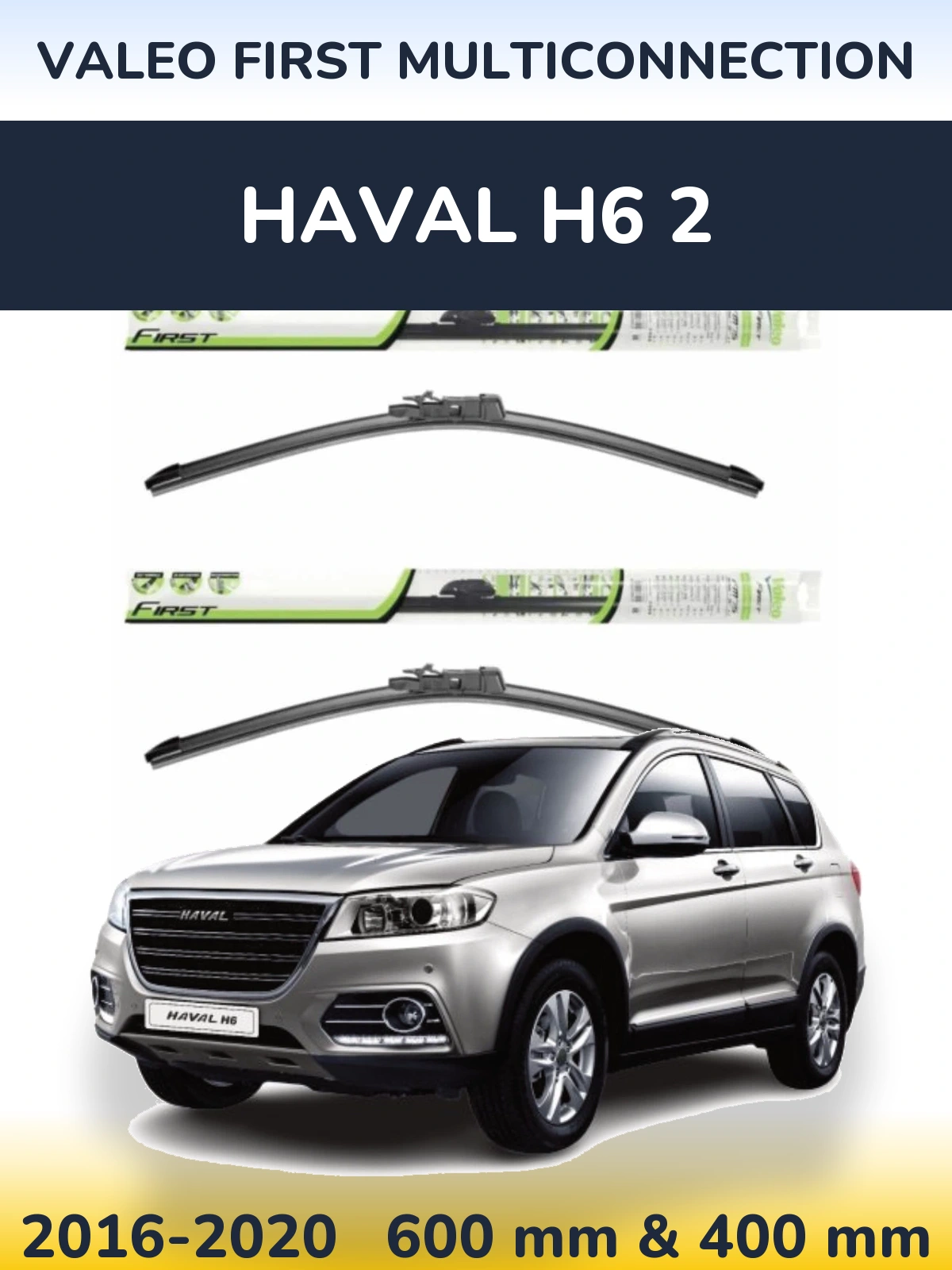 Ștergătoare Valeo First MultiConnection pentru Haval H6 2