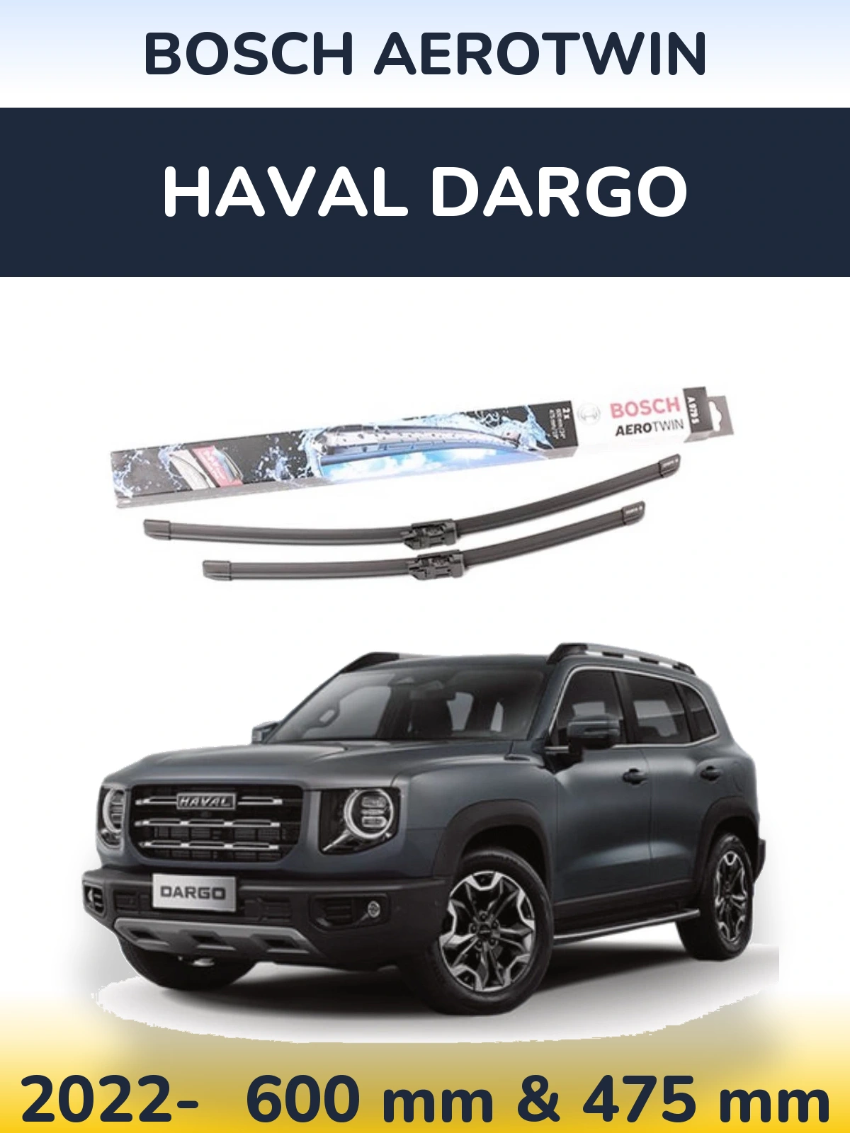 Ștergătoare BOSCH AeroTwin pentru Haval Dargo