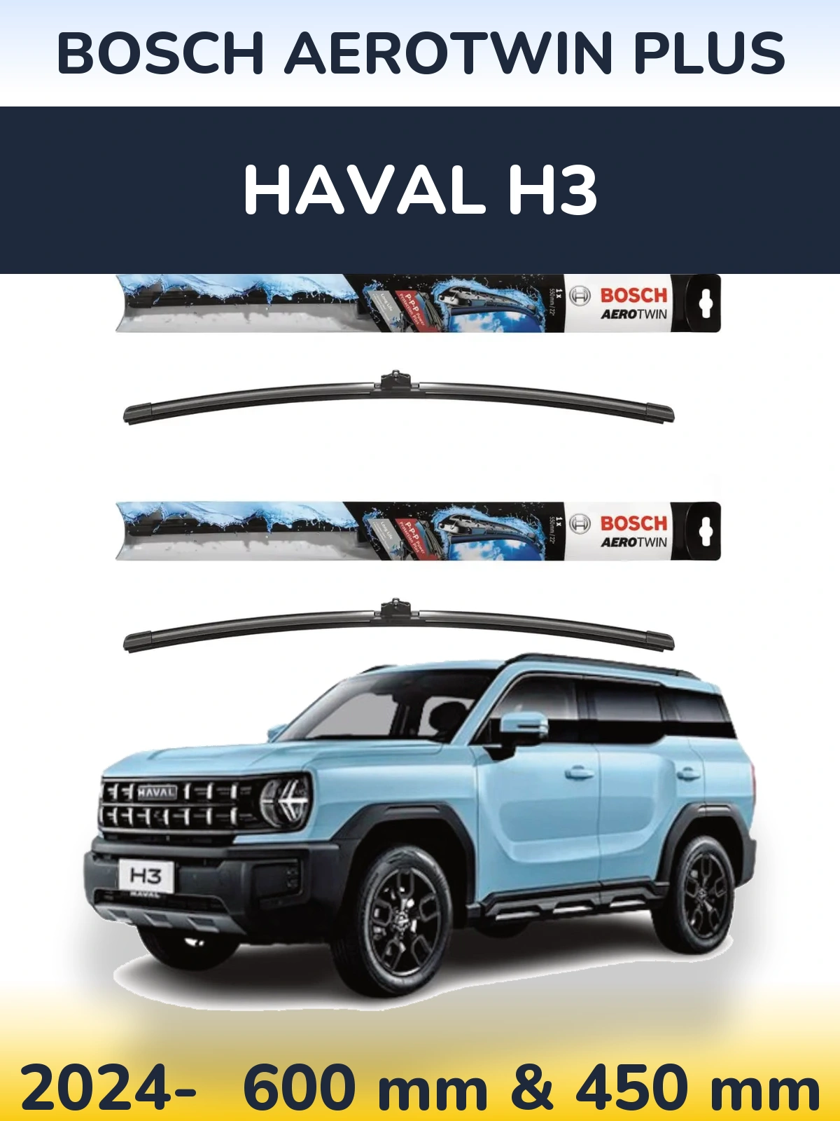 Ștergătoare BOSCH AeroTwin Plus pentru Haval H3