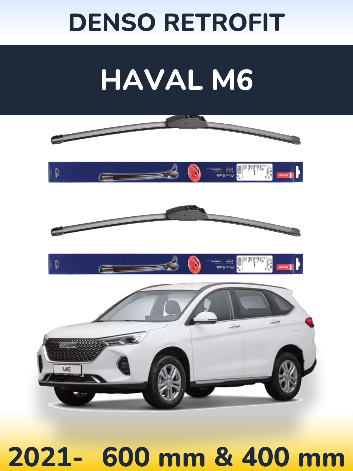 Ștergătoare Denso Retrofit pentru Haval M6