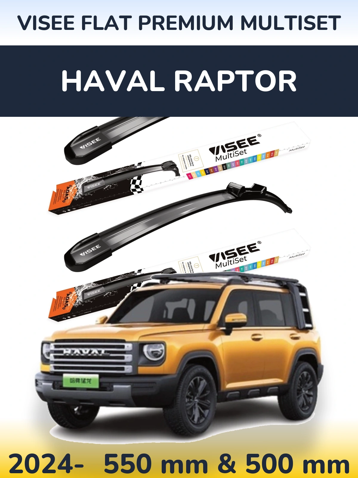Ștergătoare VISEE FLAT PREMIUM MultiSet pentru Haval Raptor