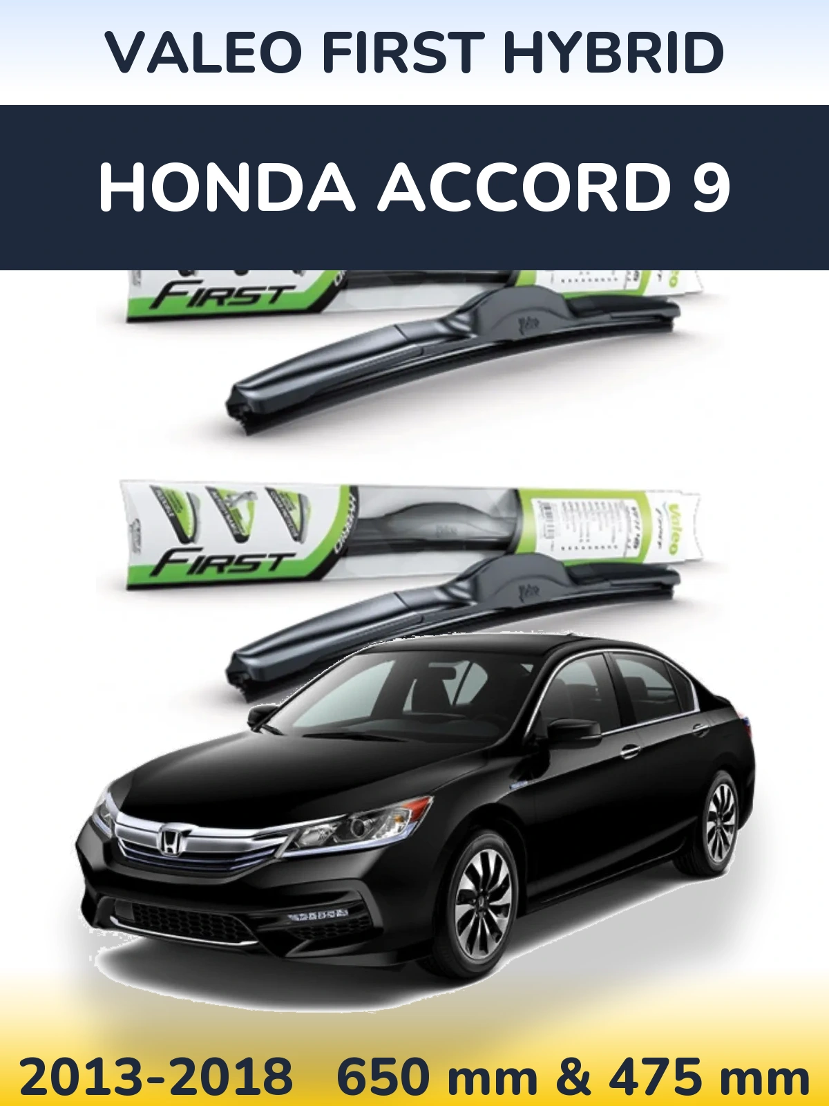 Ștergătoare Valeo First Hybrid pentru Honda Accord 9