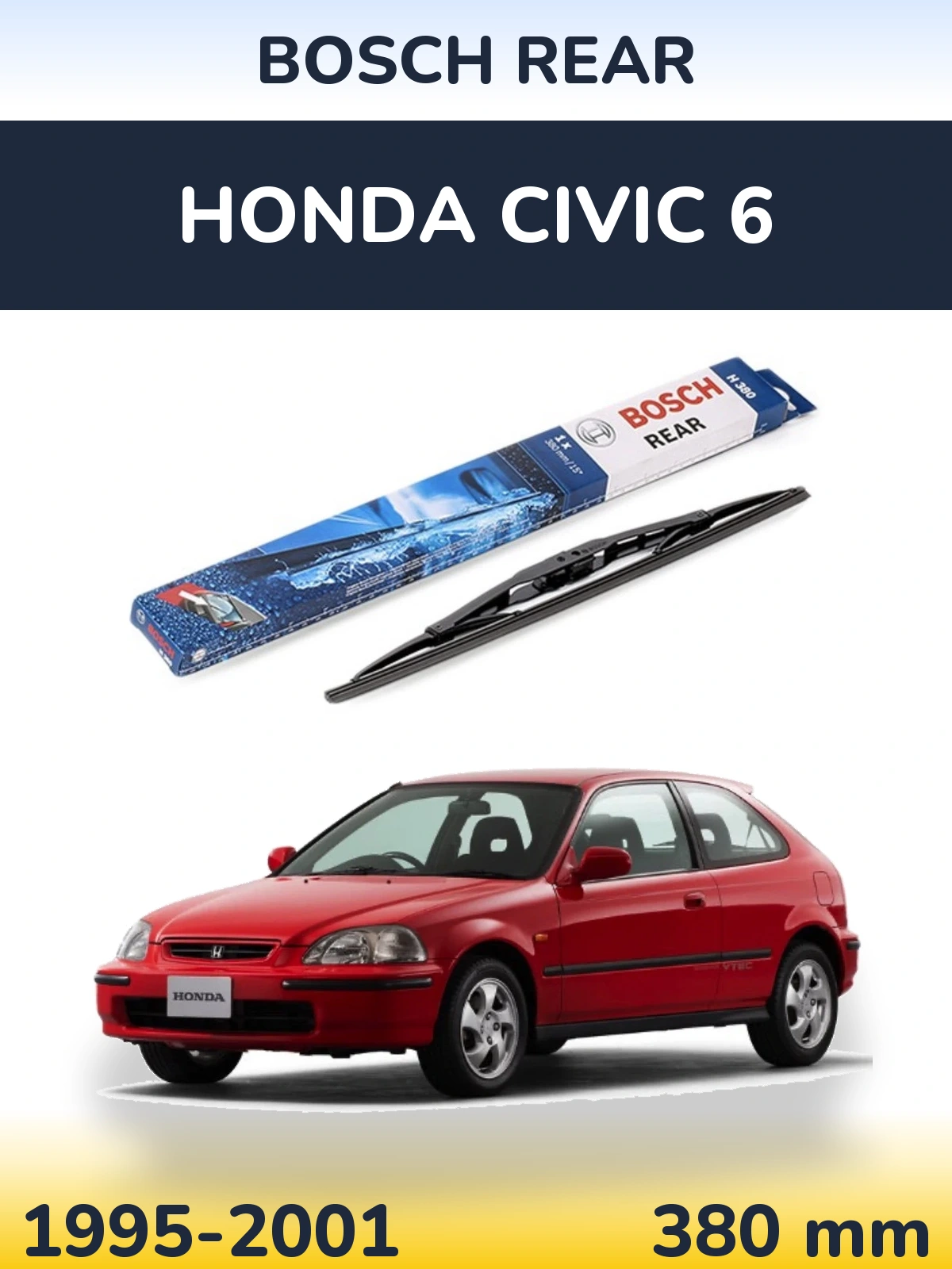 Ștergătoare BOSCH Rear pentru Honda Civic 6