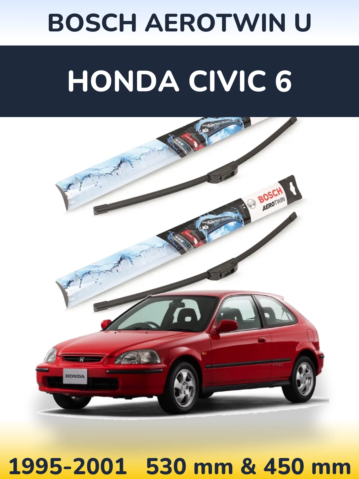 Ștergătoare BOSCH AeroTwin U pentru Honda Civic 6